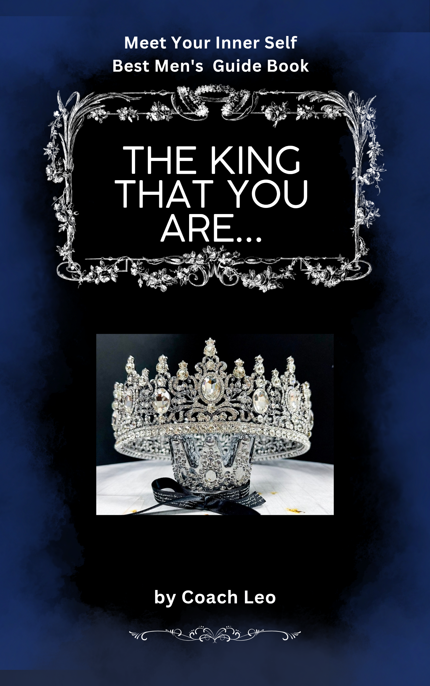 The King That You Are…. By Coach Leo (CYE)