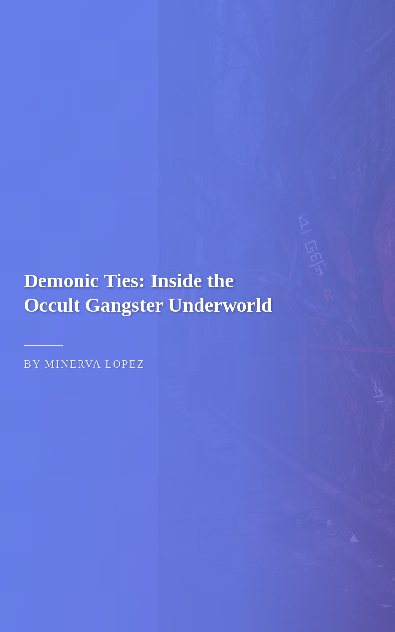 Demonic Ties: Inside the Occult Gangster Underworld