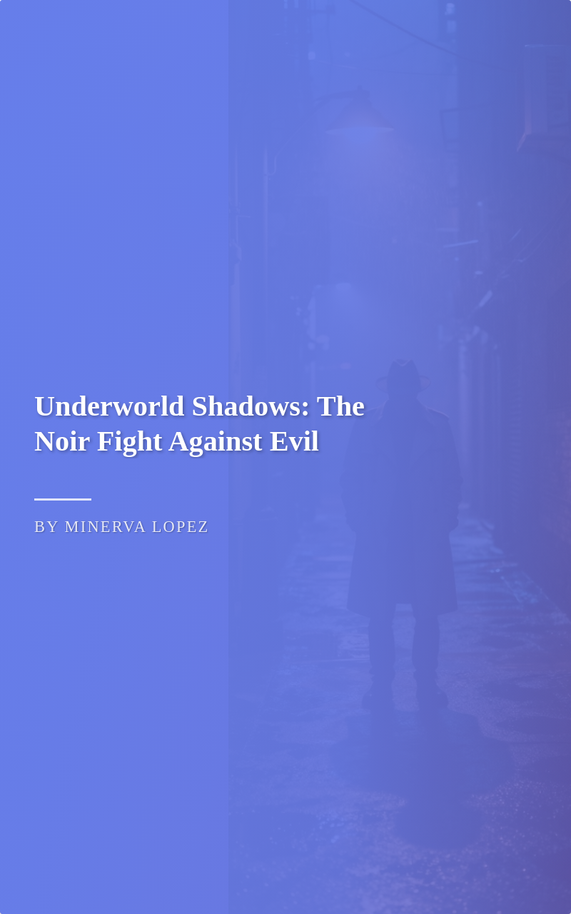 Underworld Shadows: The Noir Fight Against Evil