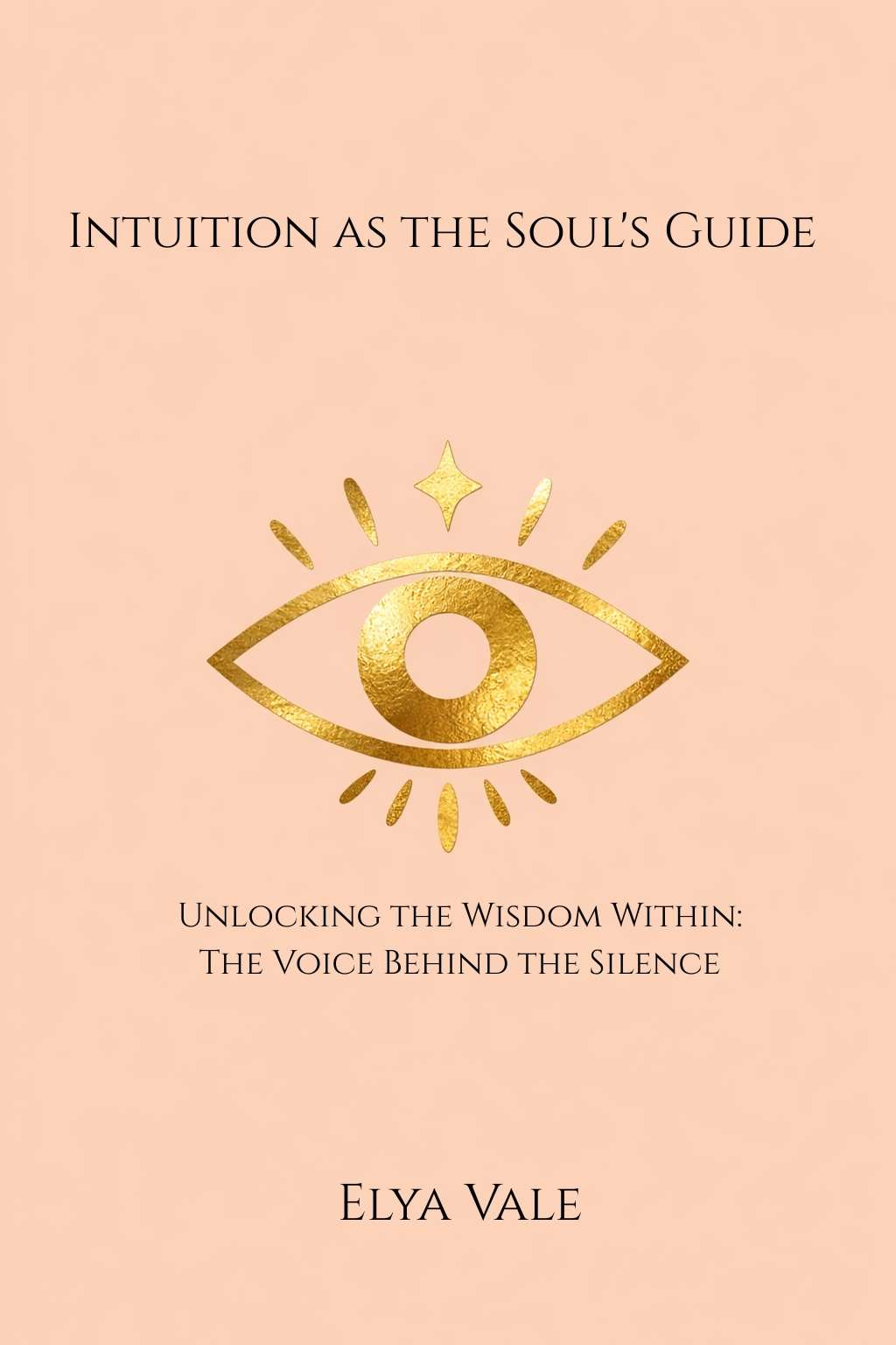 Intuition as the Soul's Guide: Unlocking the Wisdom Within