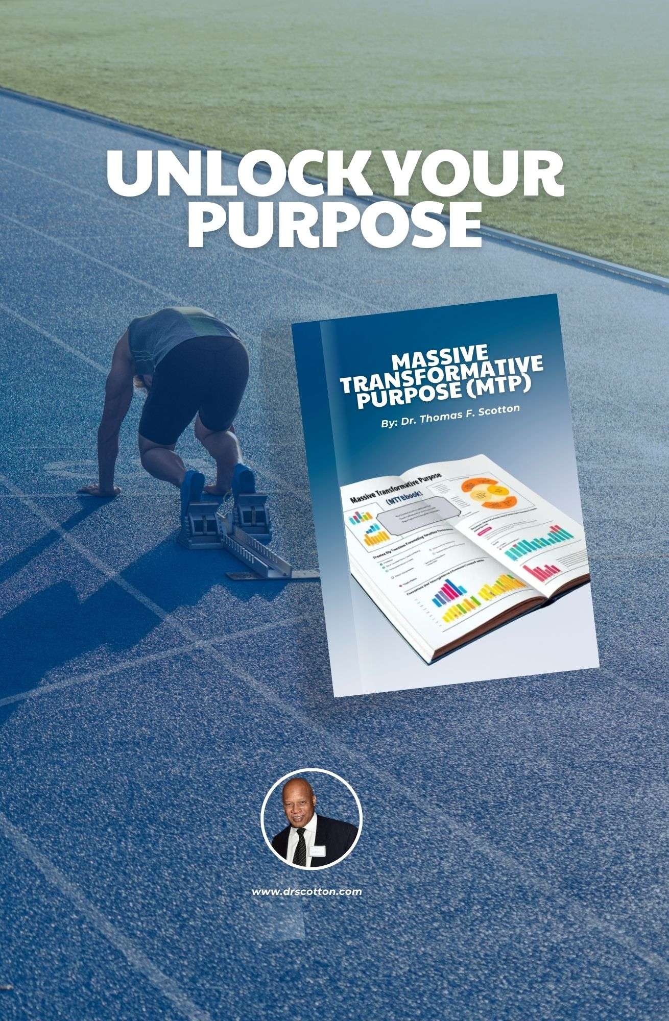 Massive Transformative Purpose (MTP) Workbook by Dr. Thomas F. Scotton