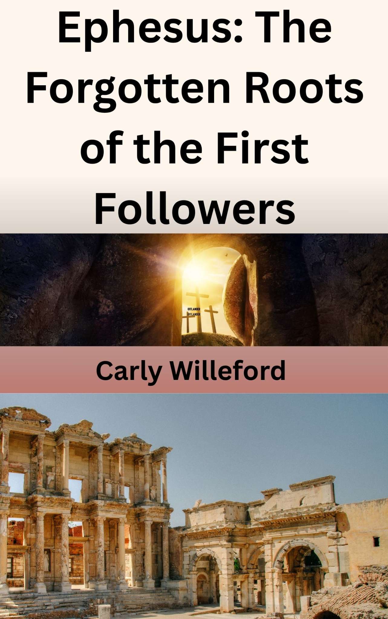 Ephesus: The Forgotten Roots of the First Followers