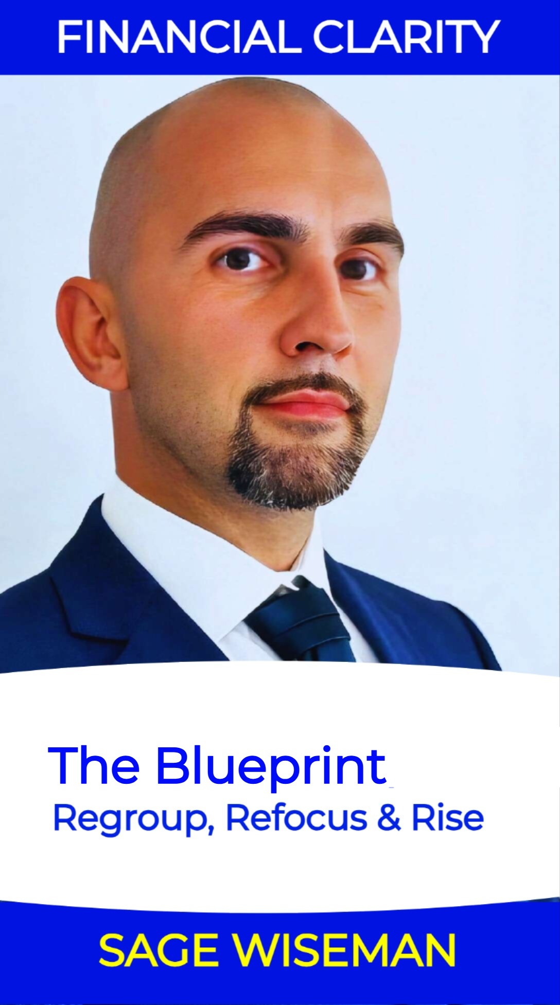 Financial Clarity: The Blueprint Regroup, Refocus & Rise