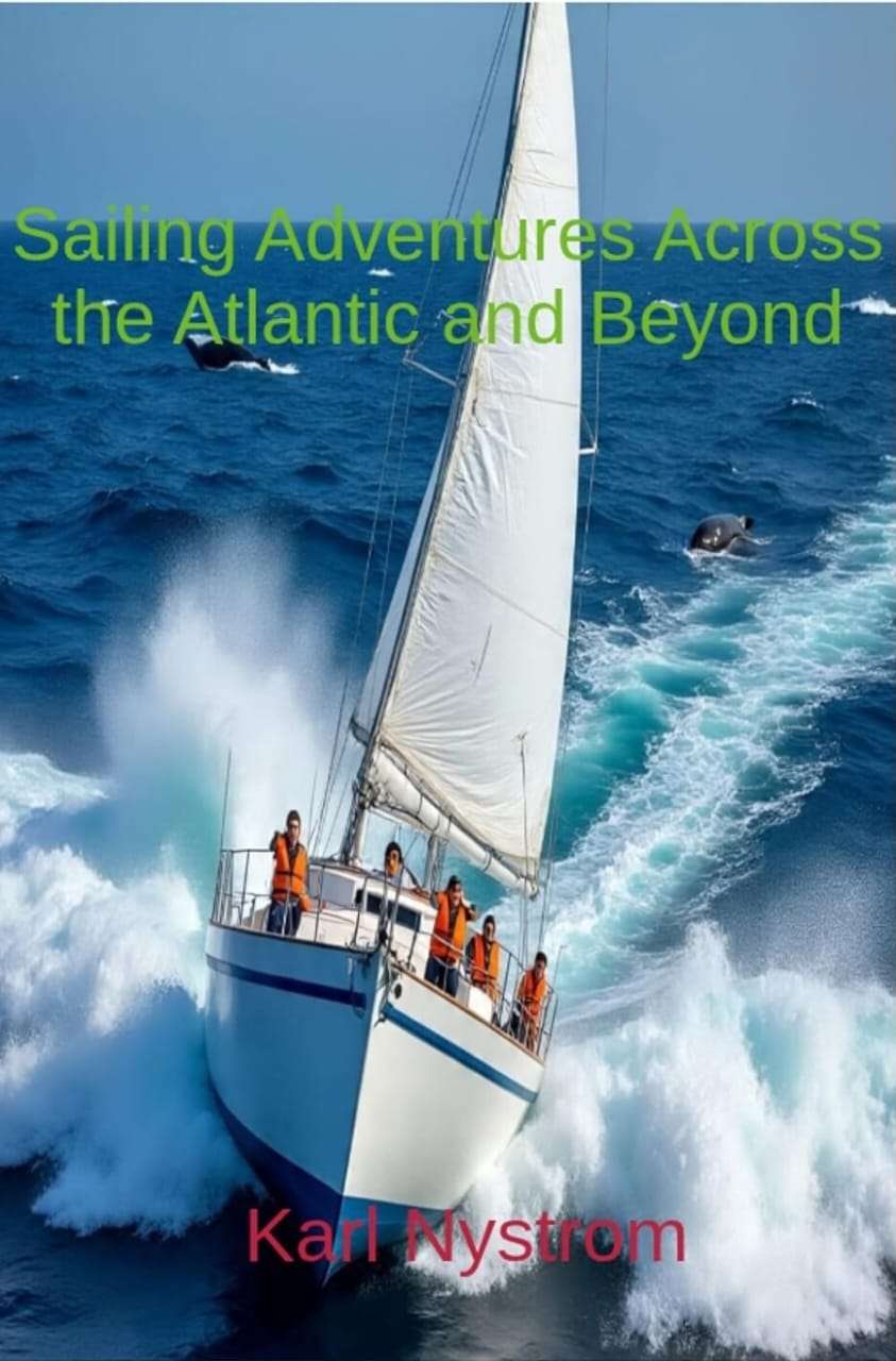 Sailing Adventures Across the Atlantic and Beyond