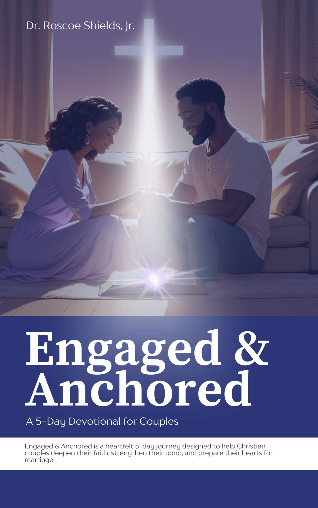 Engaged & Anchored: A 5-Day Devotional for Couples