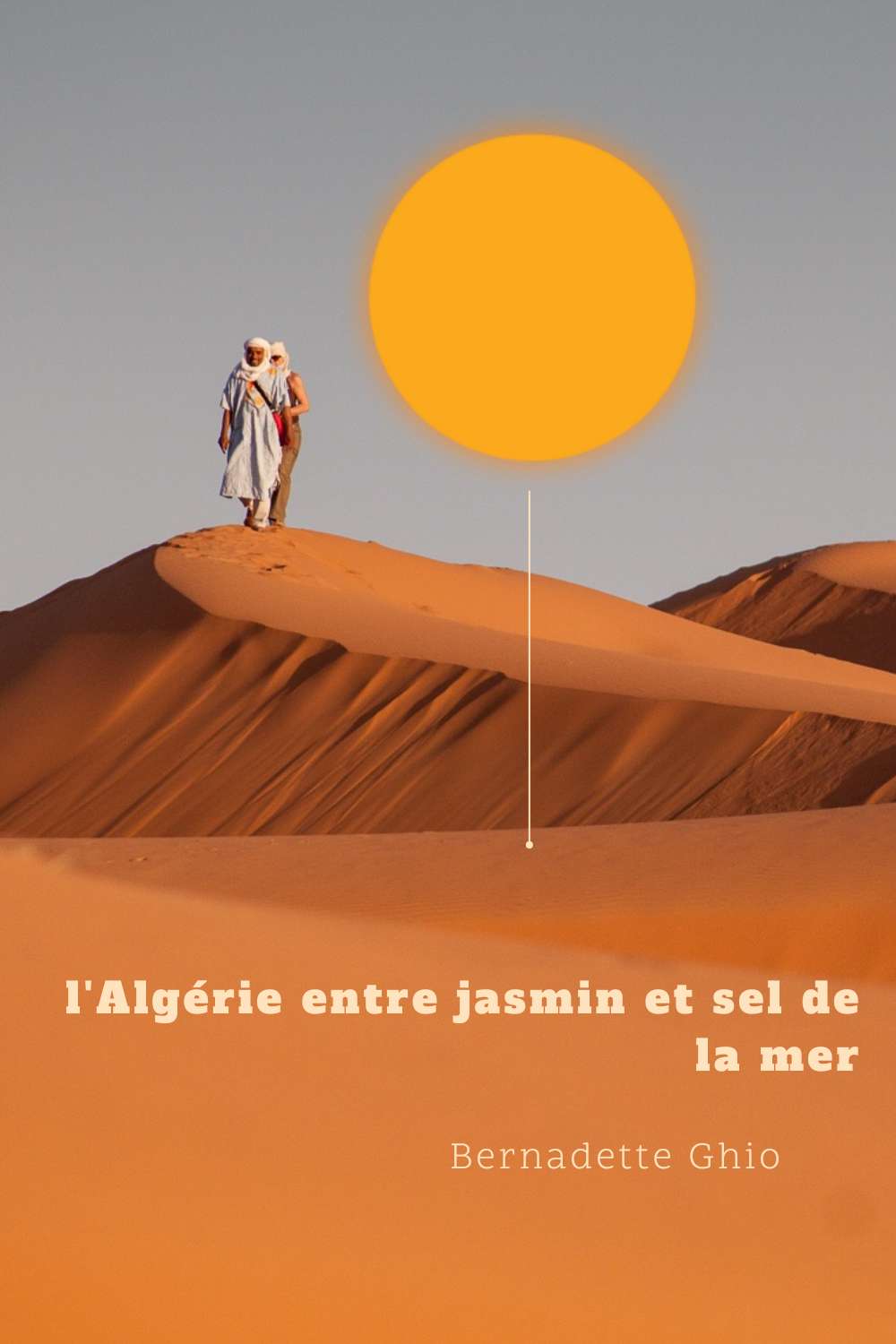 l'Algérie, entre jasmin et sel de la mer