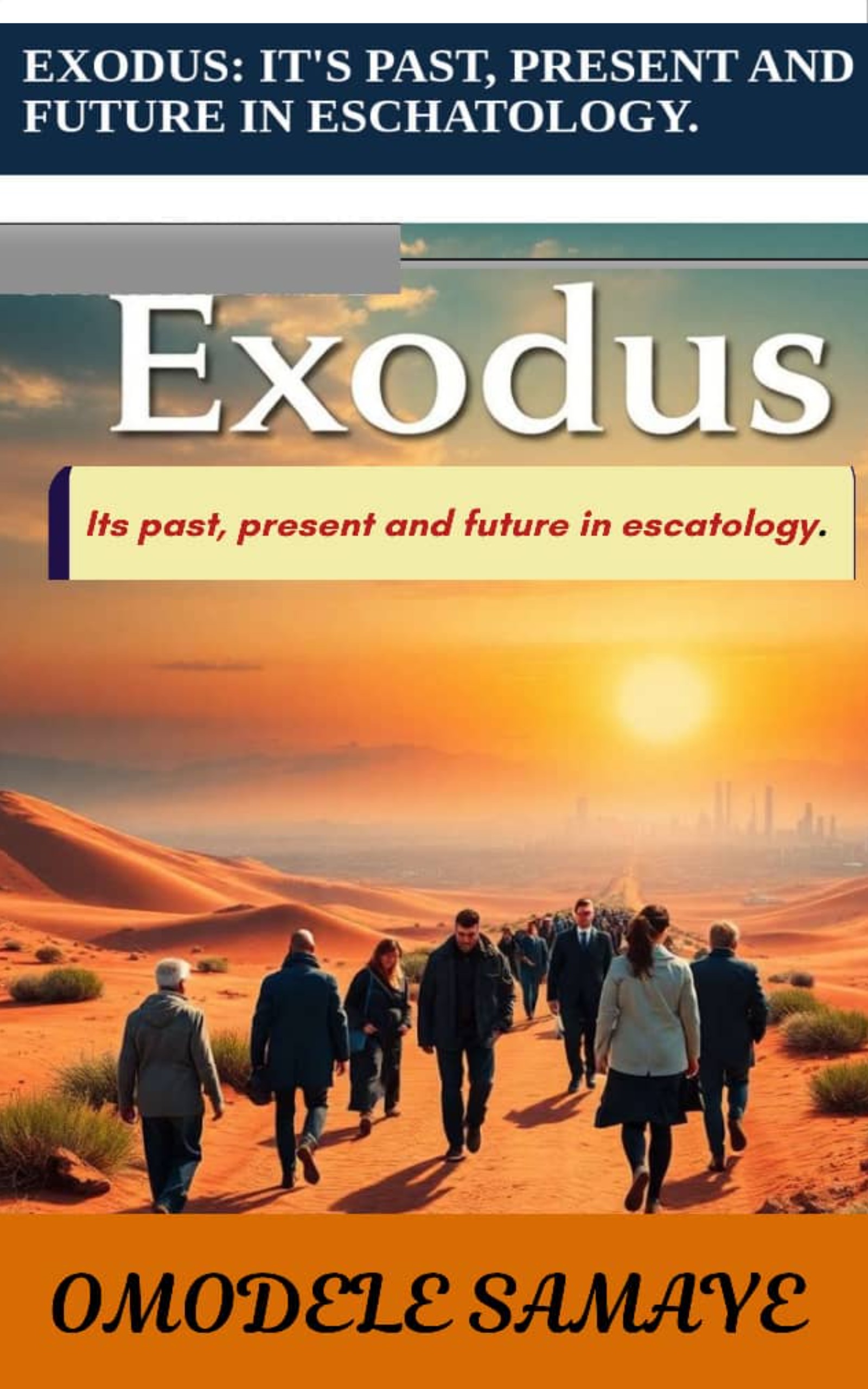 EXODUS: it's past, present and future in Eschatology.