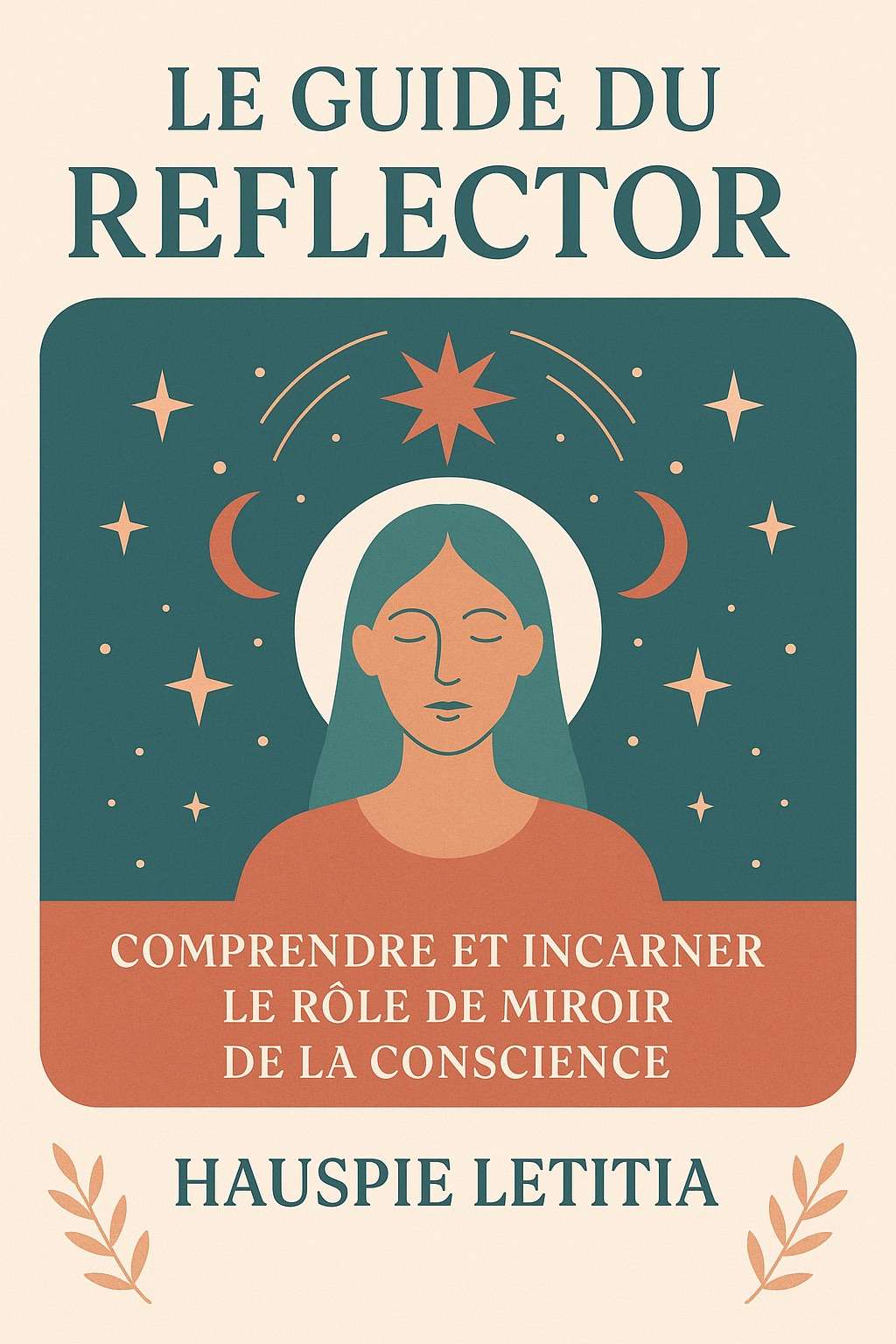 Guide du Reflector Comprendre et incarner le rôle de miroir de la conscience
