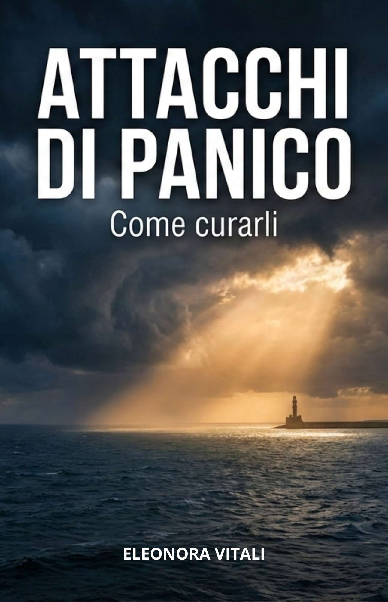 Attacchi di Panico. Come uscirne