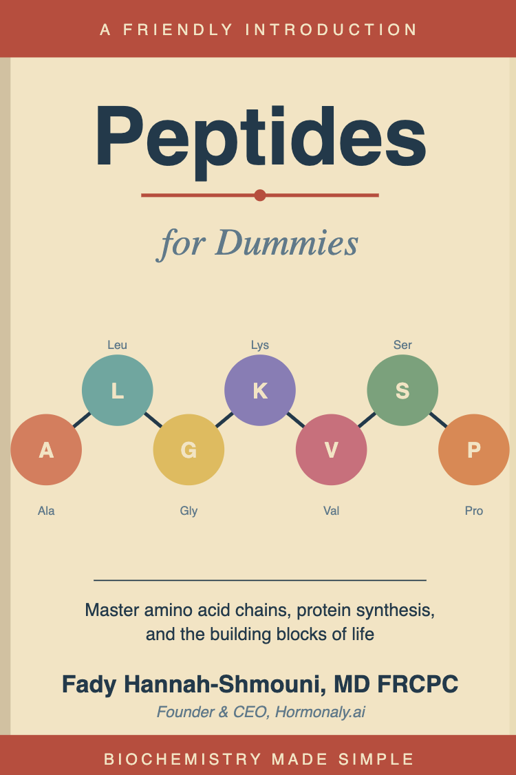 Peptides for Dummies by Fady Hannah-Shmouni
