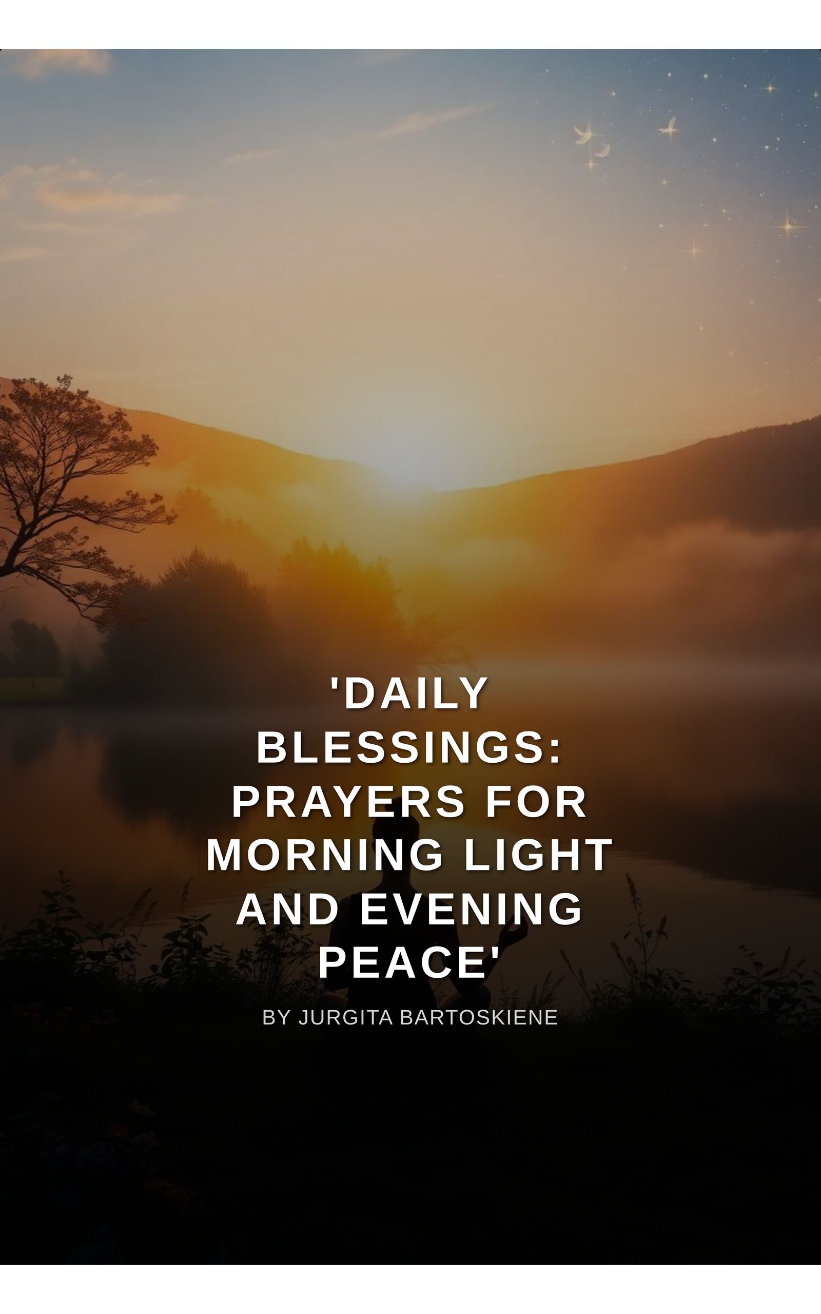 'Daily Blessings: Prayers for Morning Light and Evening Peace'