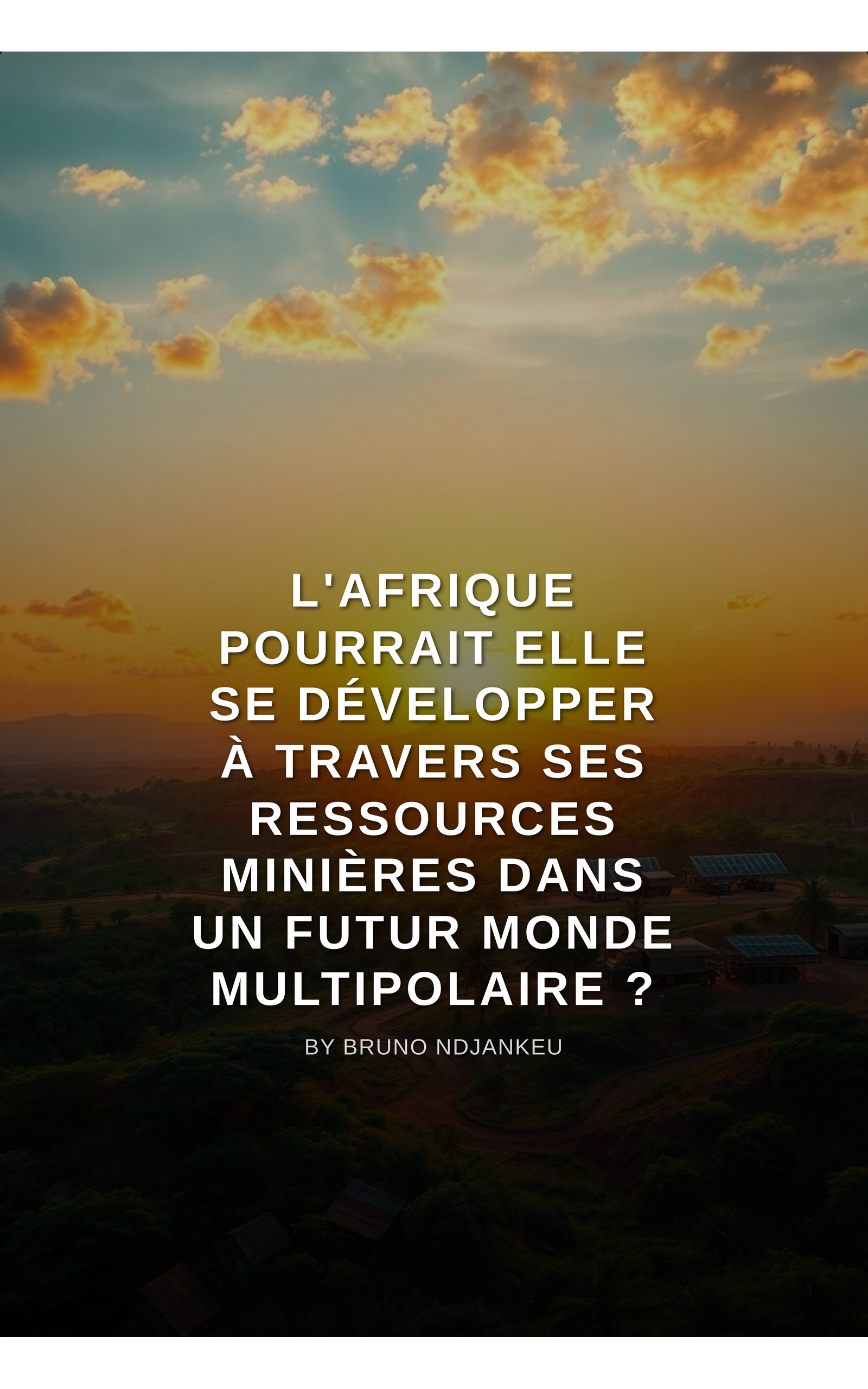 l'Afrique pourrait elle se développer à travers ses ressources minières dans un futur monde multipolaire ?