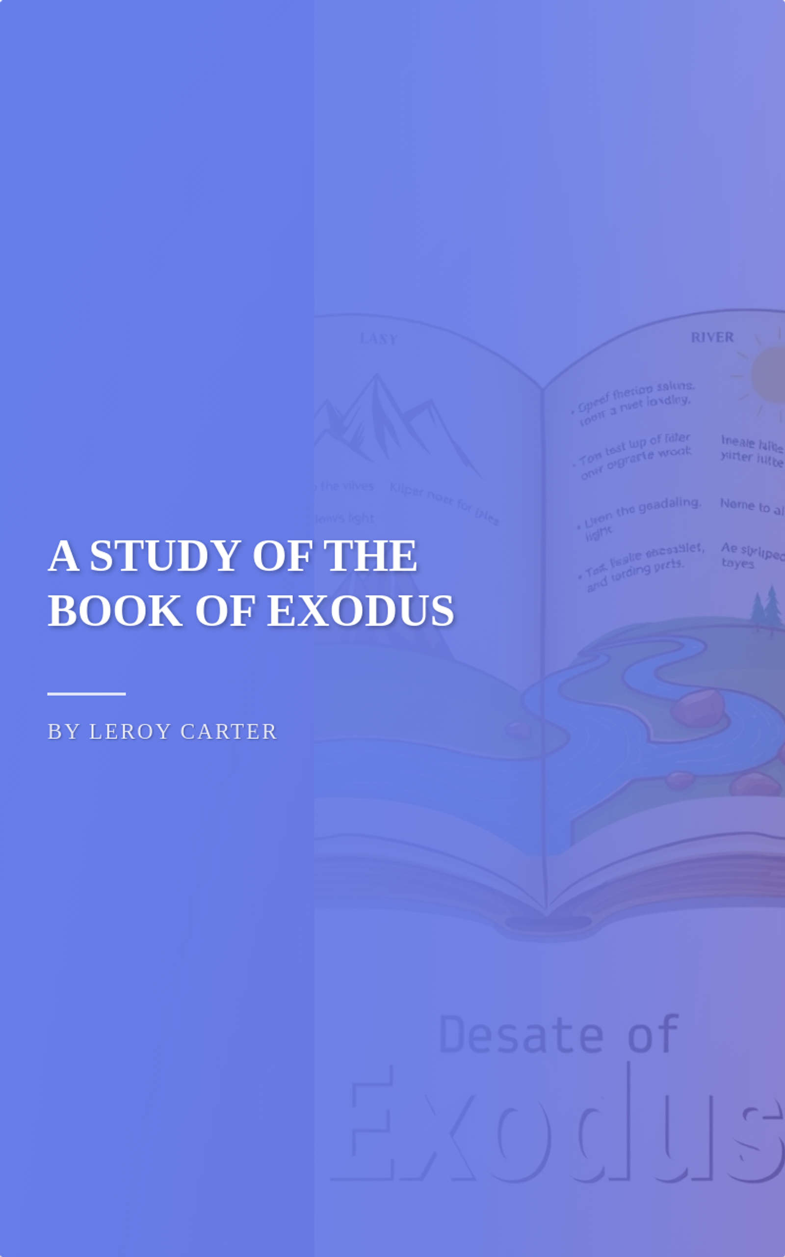 A STUDY OF THE BOOK OF EXODUS