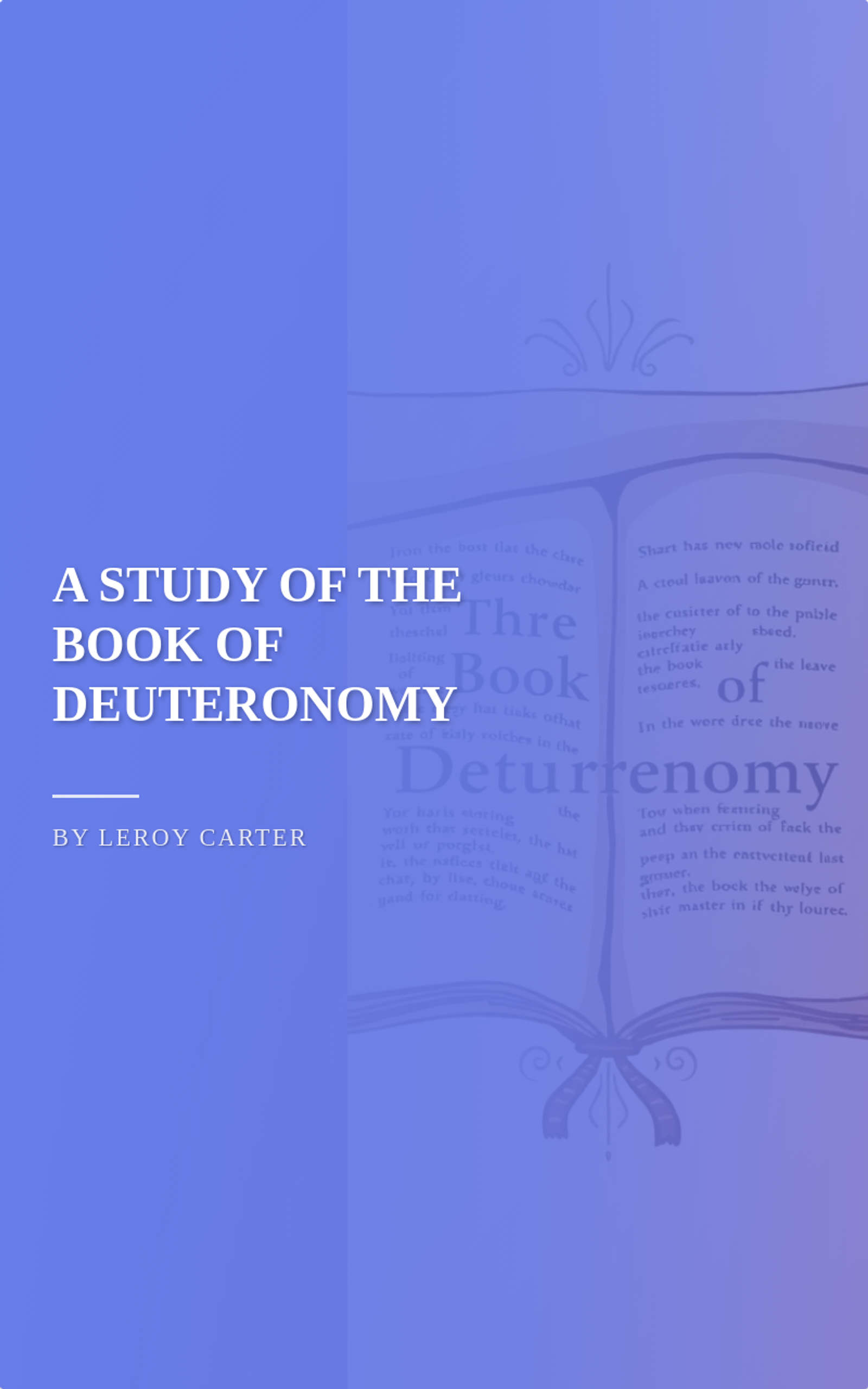 A STUDY OF THE BOOK OF DEUTERONOMY