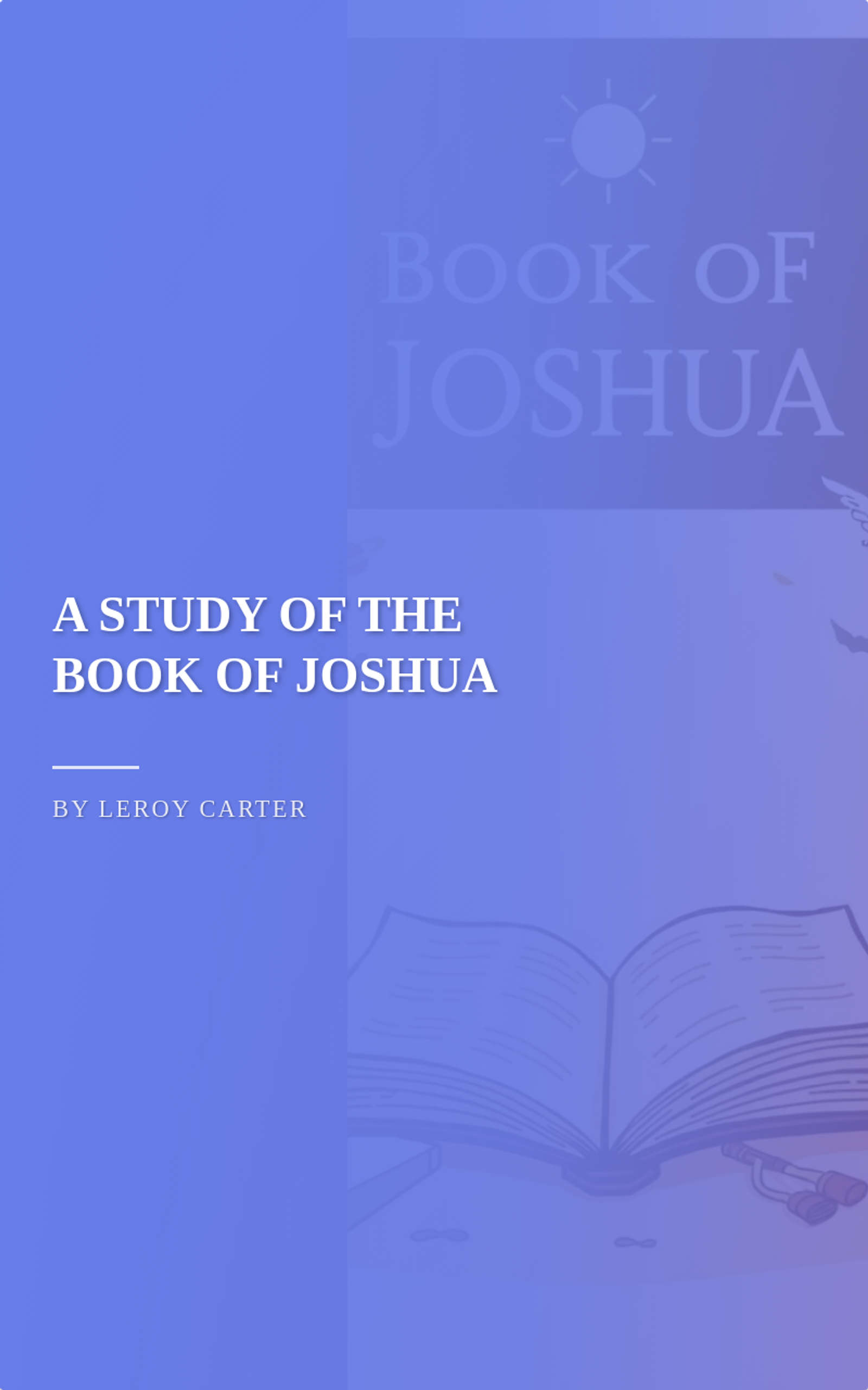 A STUDY OF THE BOOK OF JOSHUA