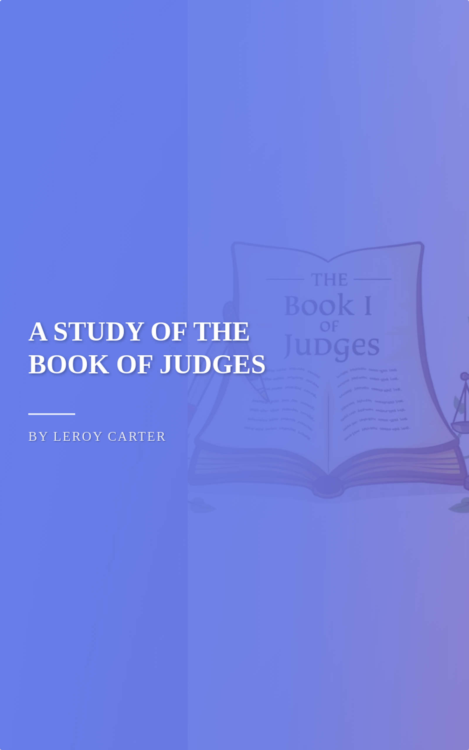 A STUDY OF THE BOOK OF JUDGES