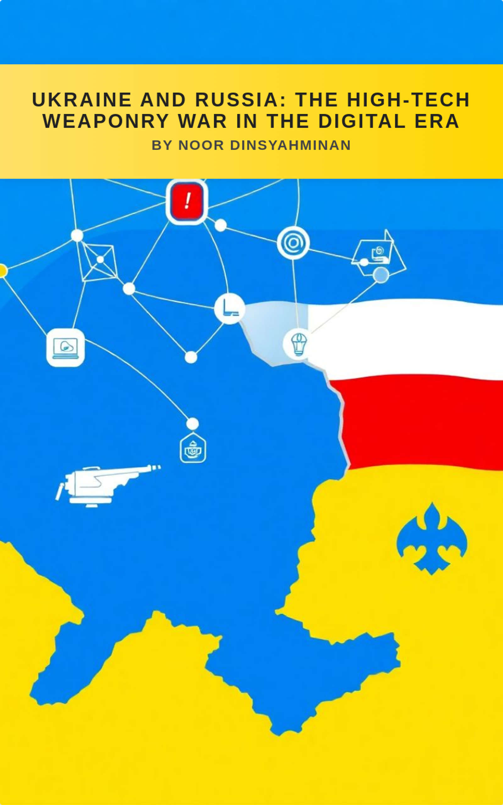 Ukraine and Russia: The High-Tech Weaponry War in the Digital Era