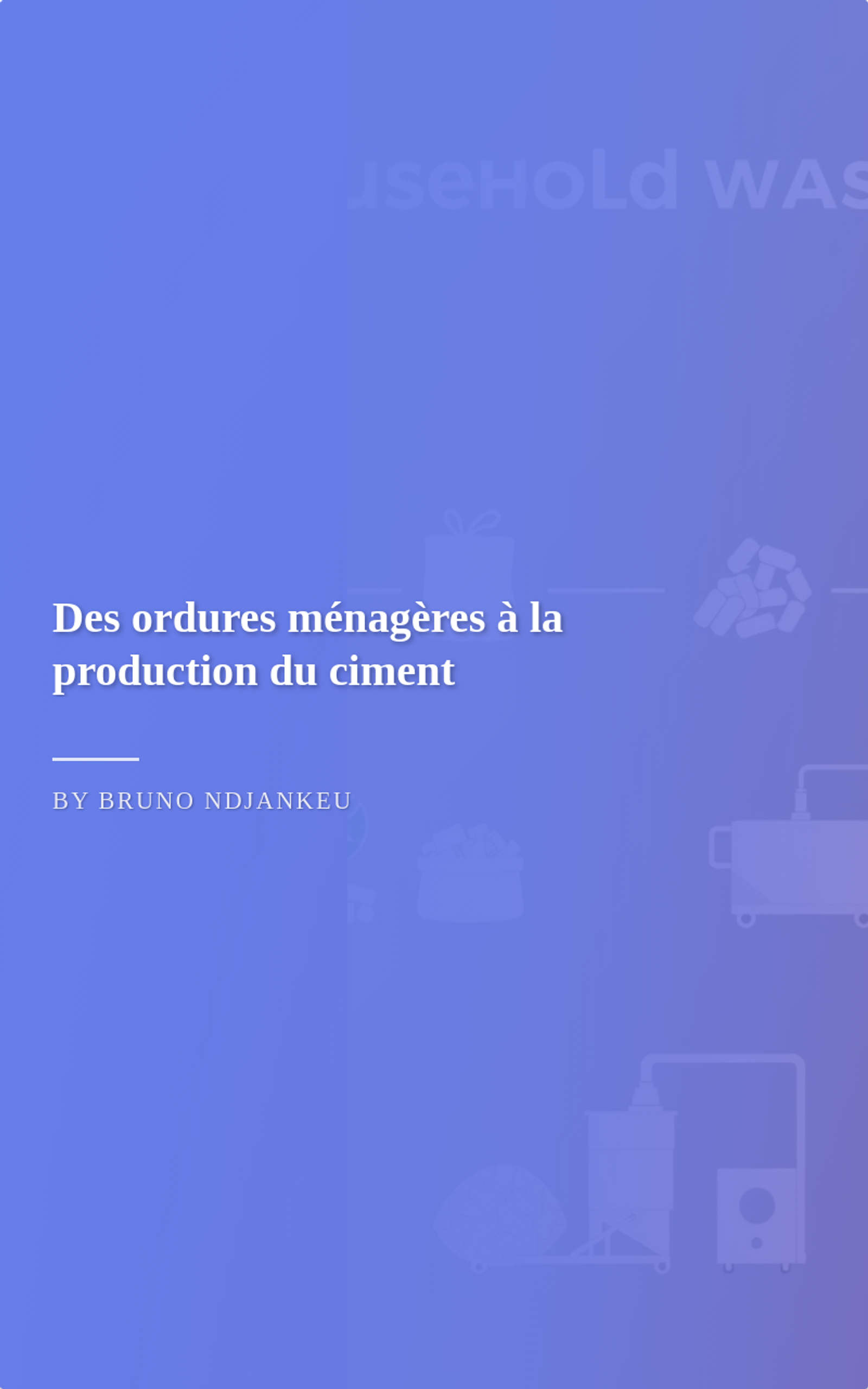 Des ordures ménagères à la production du ciment 