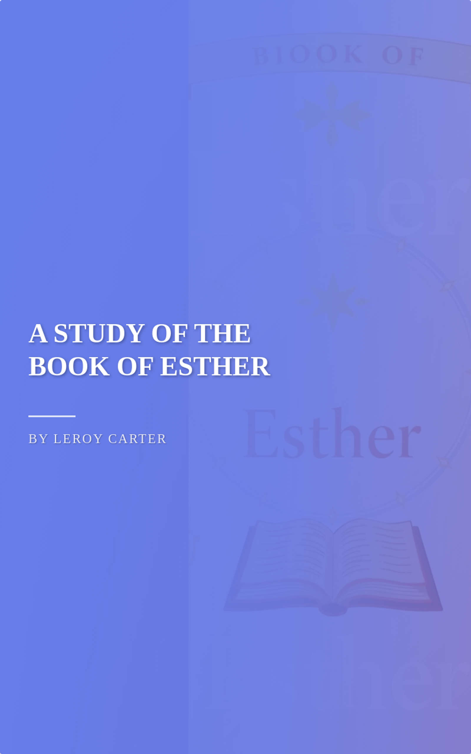 A STUDY OF THE BOOK OF ESTHER