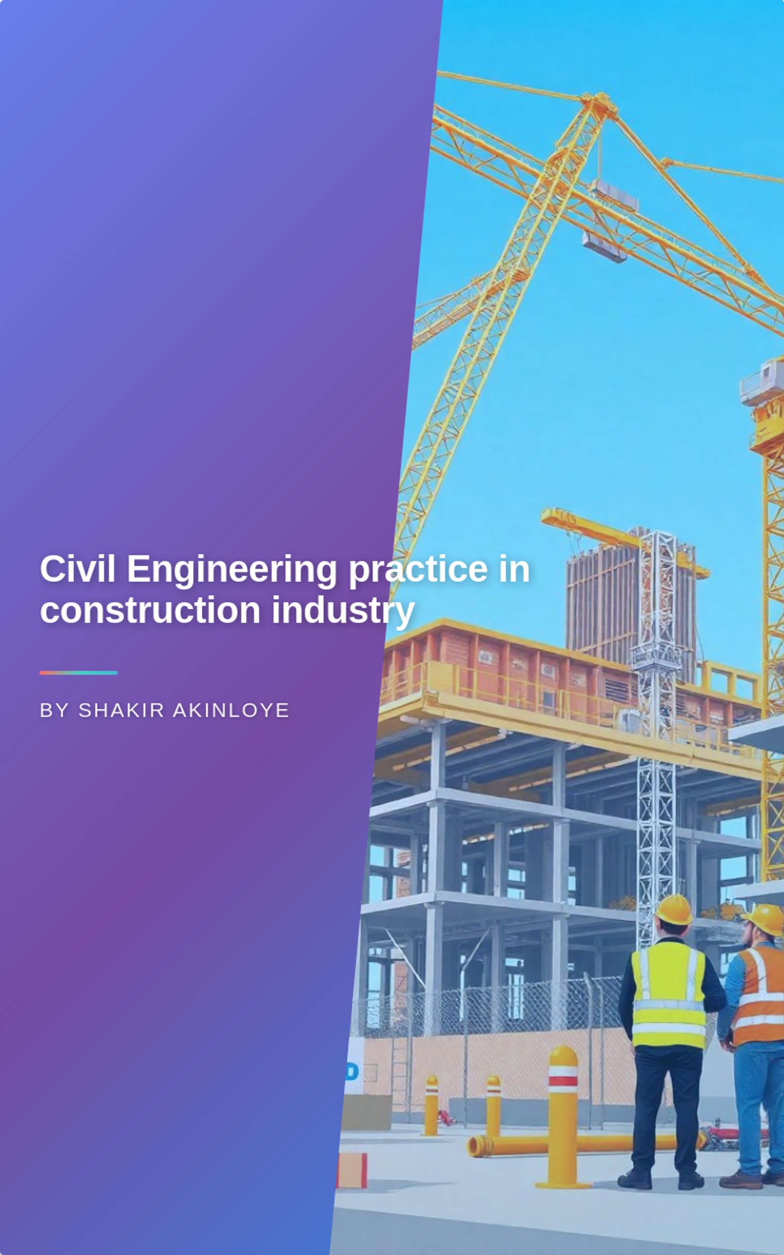 Civil Engineering practice in construction industry 