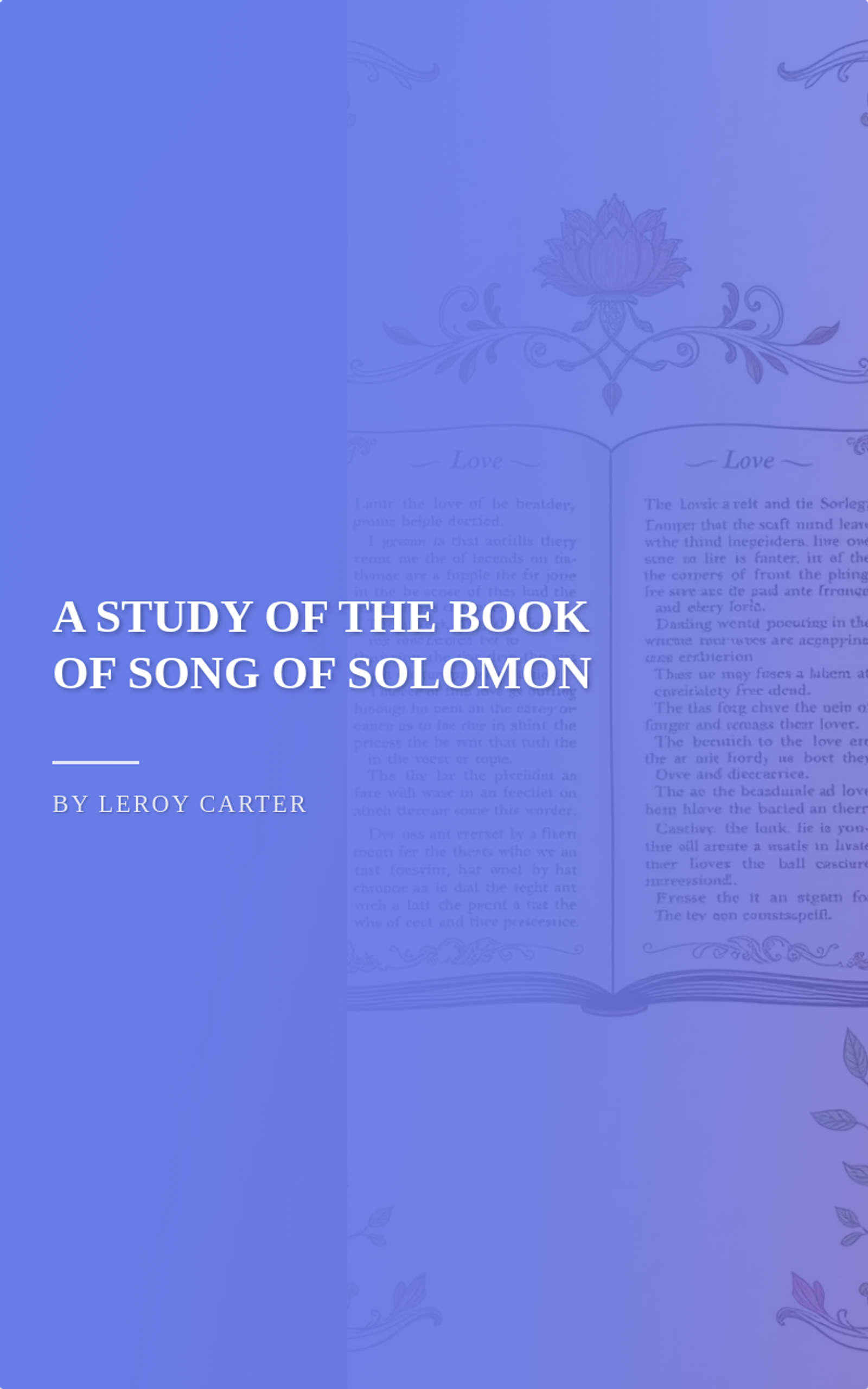 A STUDY OF THE BOOK OF SONG OF SOLOMON