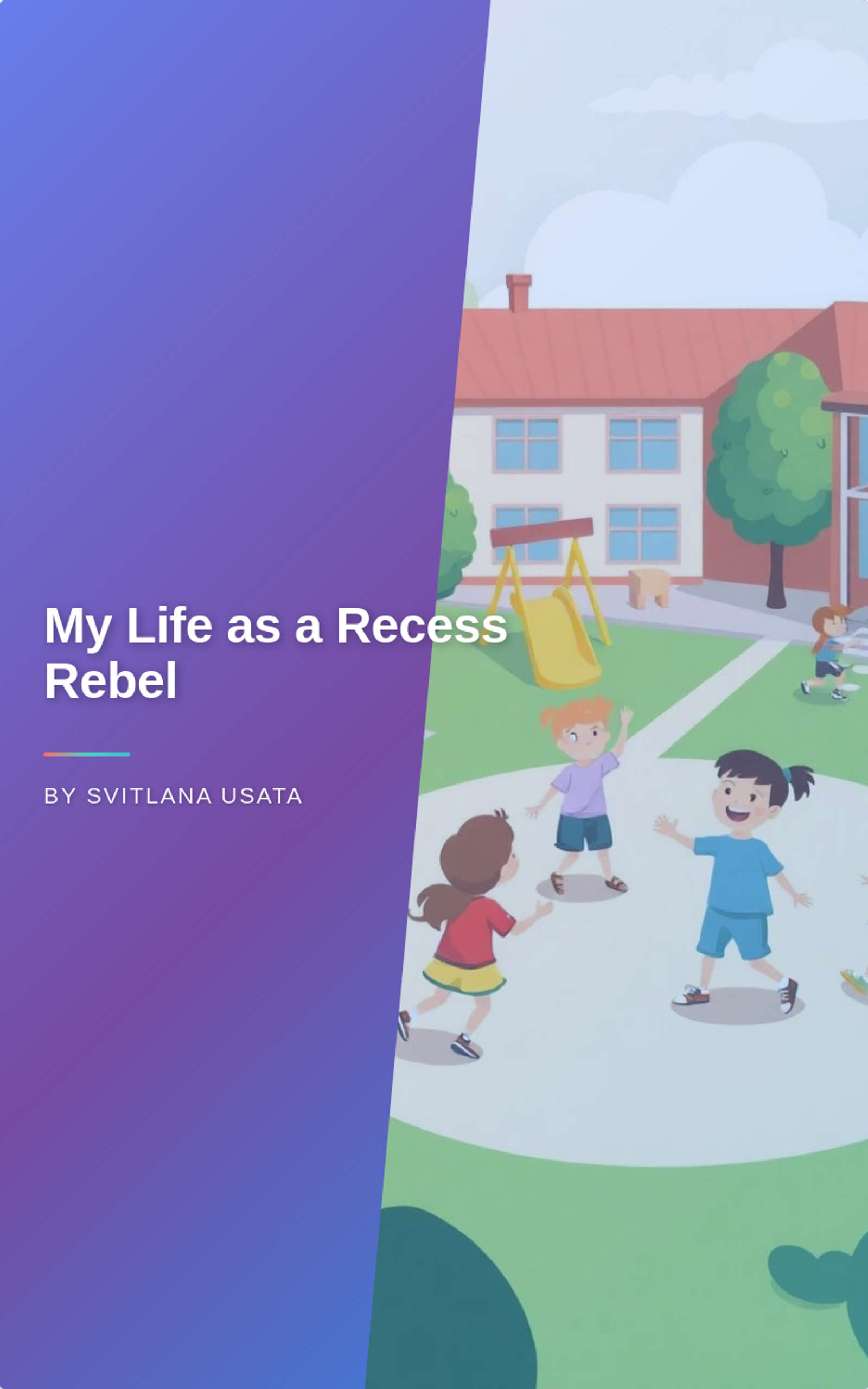 My Life as a Recess Rebel