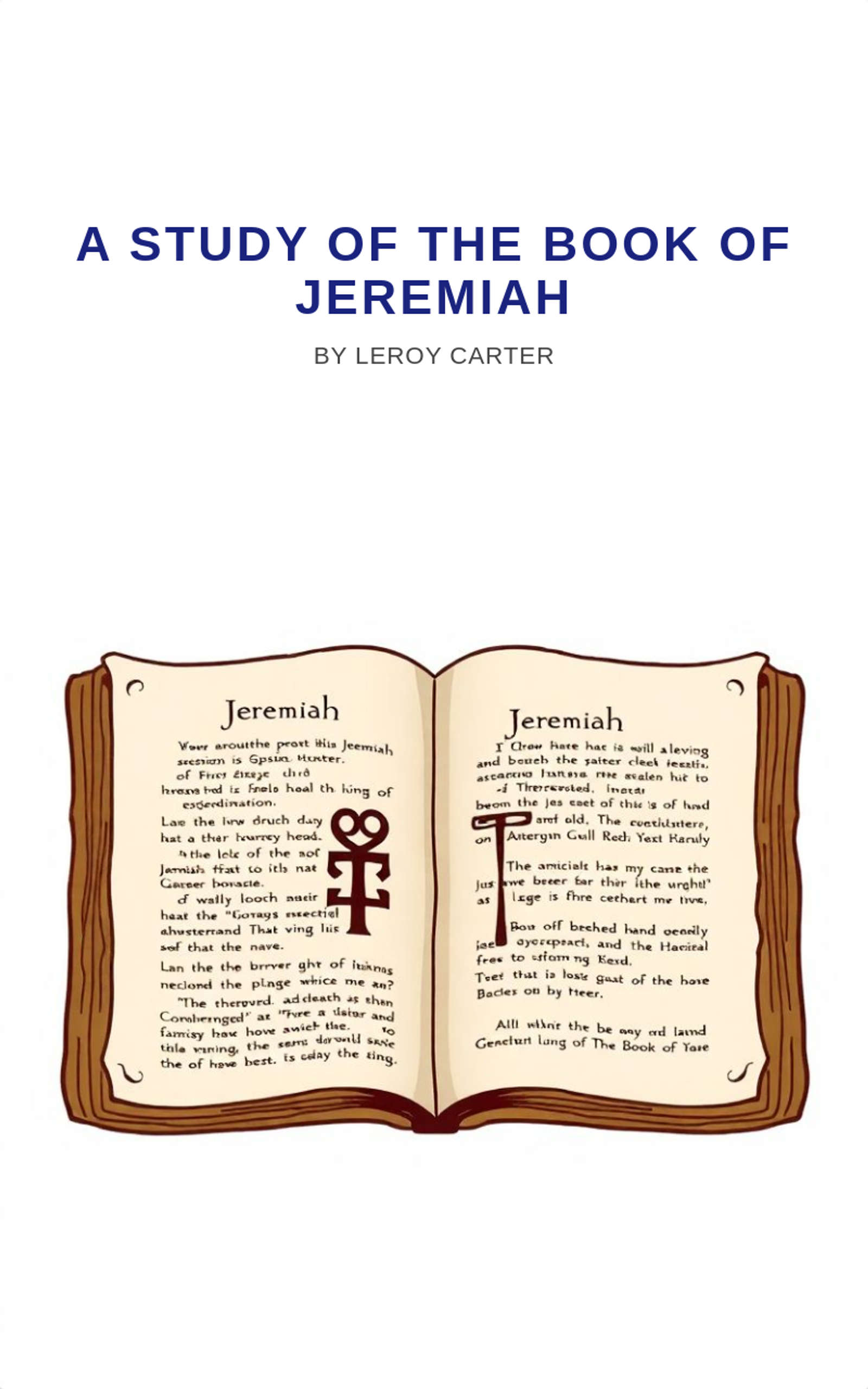 A STUDY OF THE BOOK OF JEREMIAH