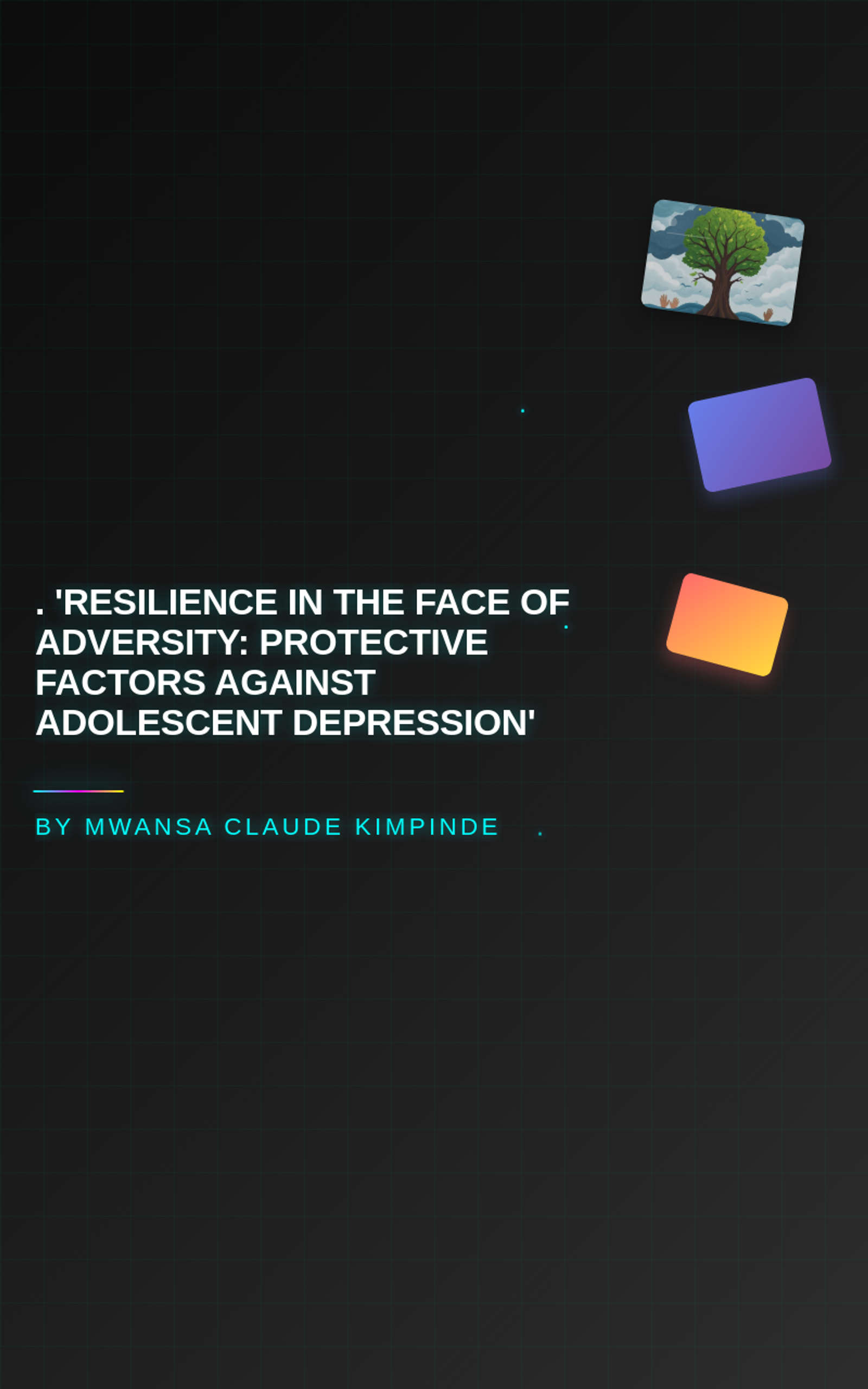 . 'Resilience in the Face of Adversity: Protective Factors Against Adolescent Depression'