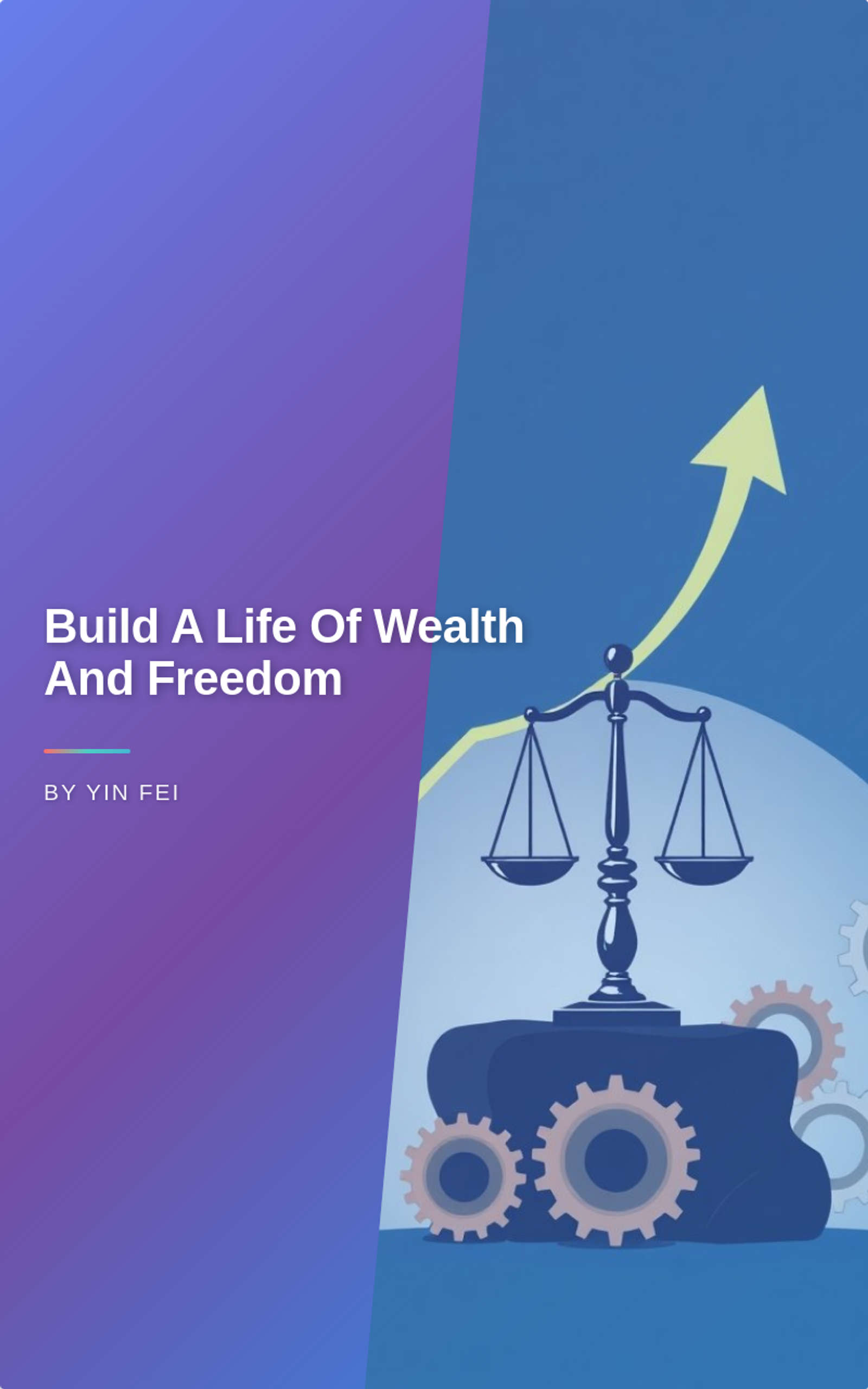 Build A Life Of Wealth And Freedom