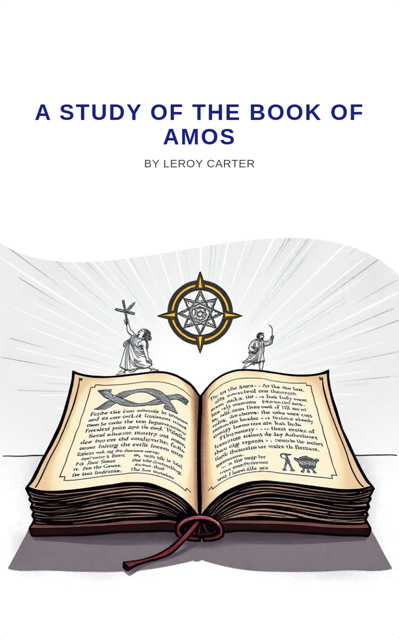 A STUDY OF THE BOOK OF AMOS