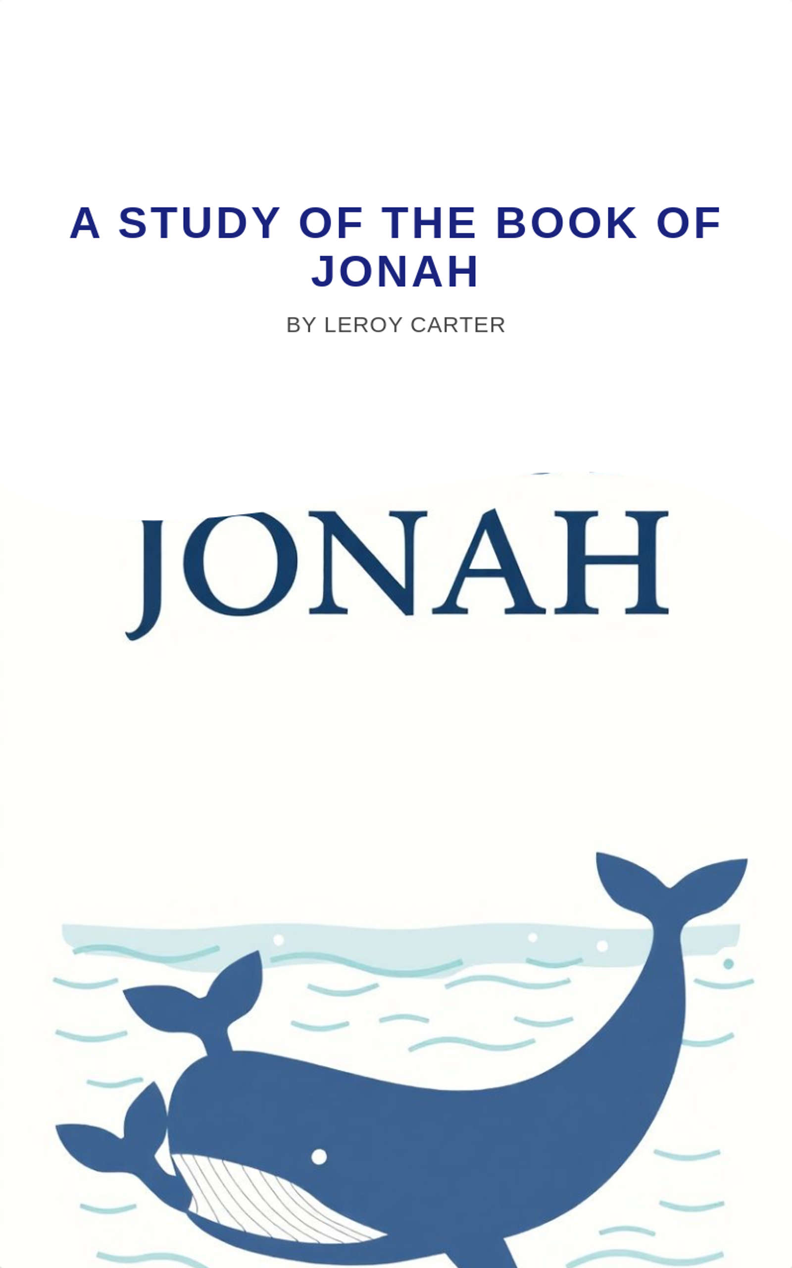 A STUDY OF THE BOOK OF JONAH