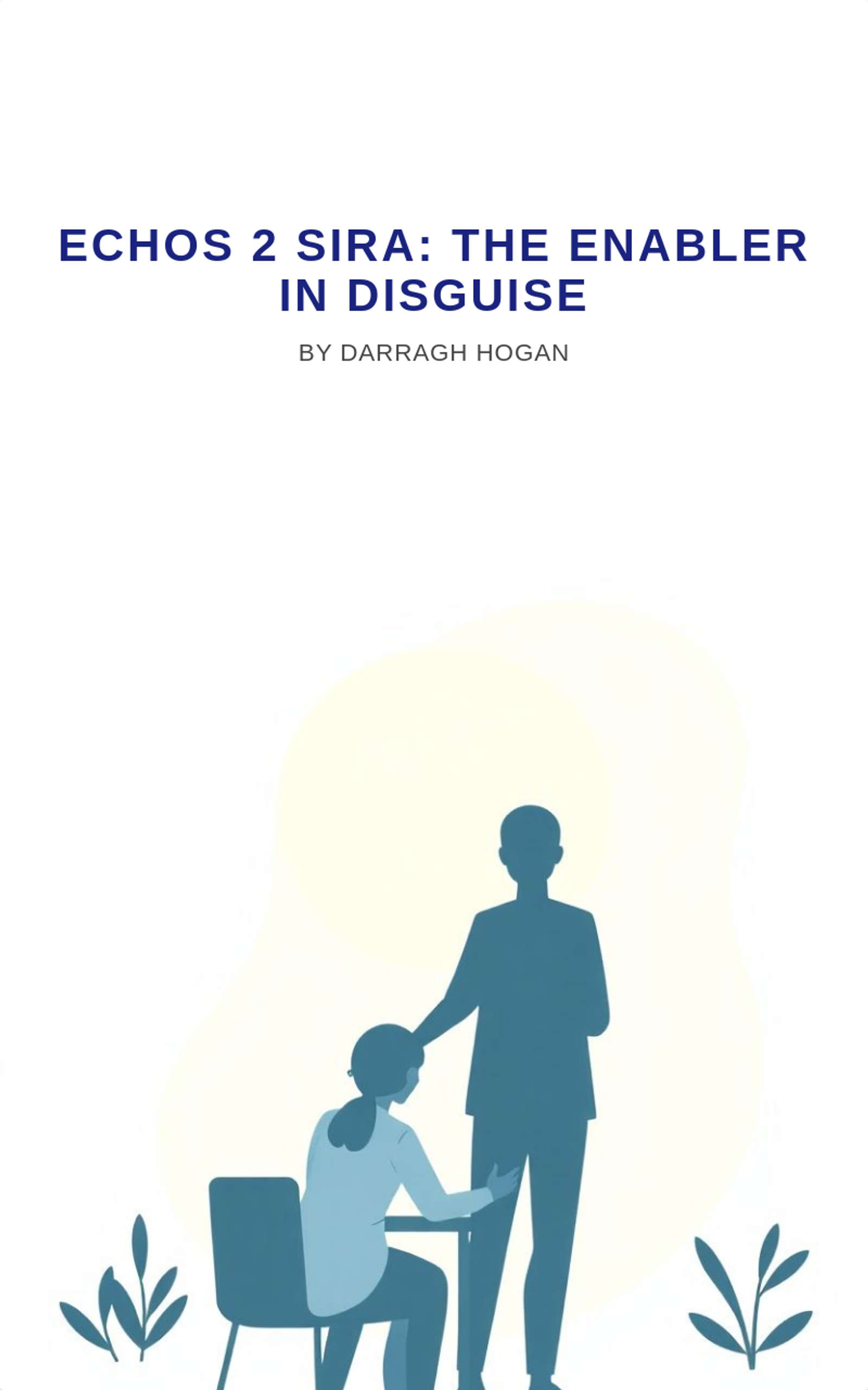 Echos 2 Sira: The Enabler In Disguise 