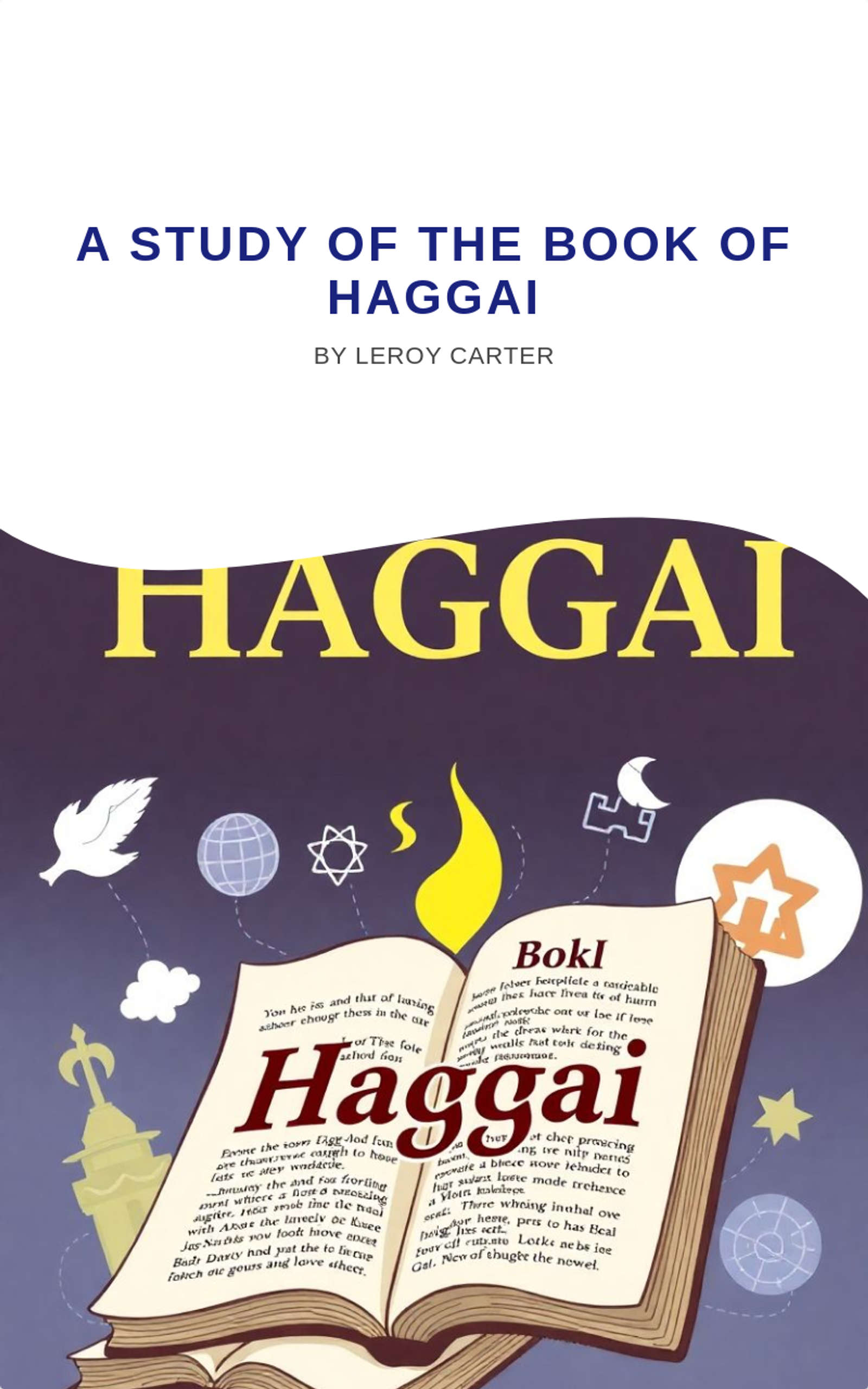 A STUDY OF THE BOOK OF HAGGAI