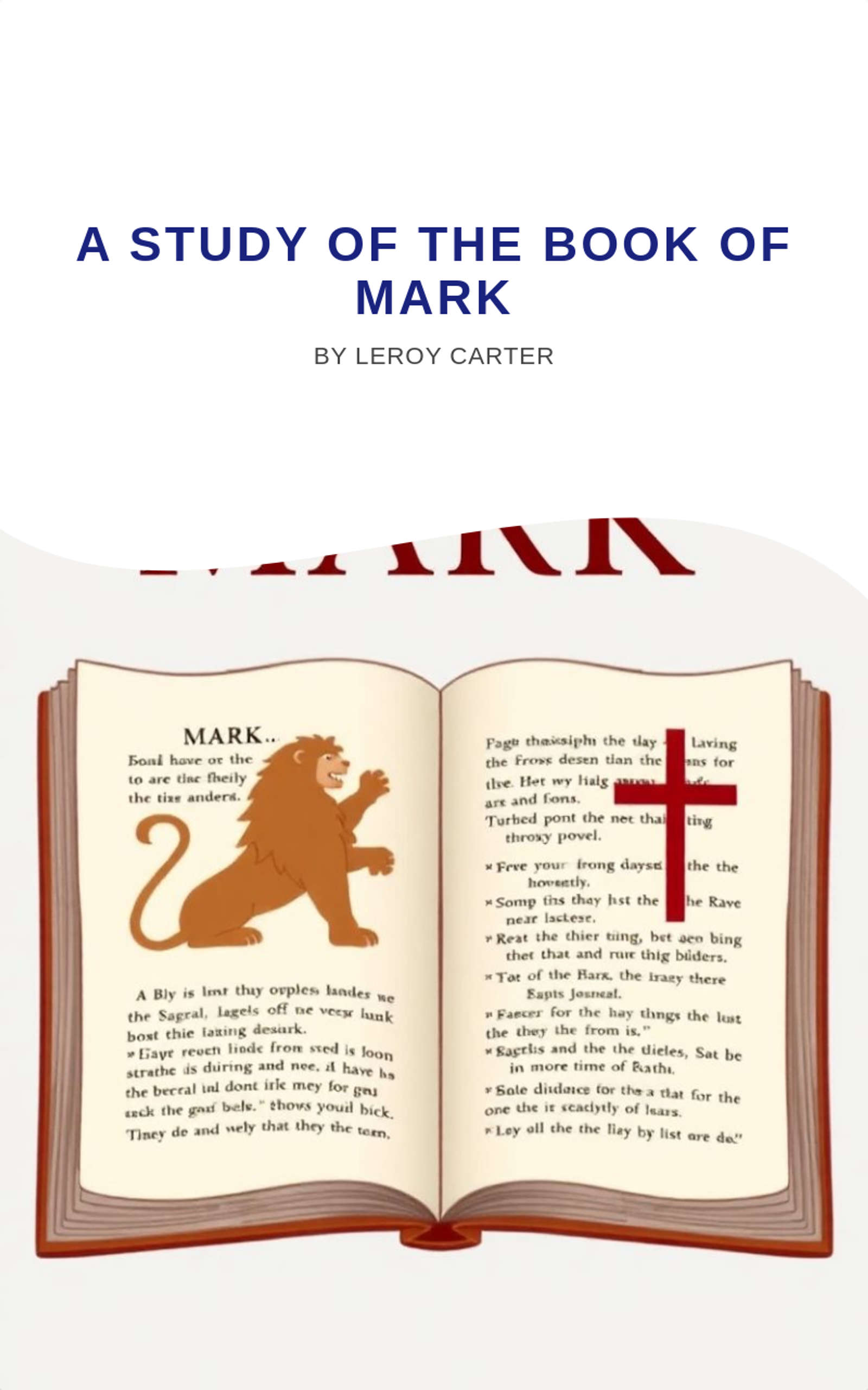 A STUDY OF THE BOOK OF MARK