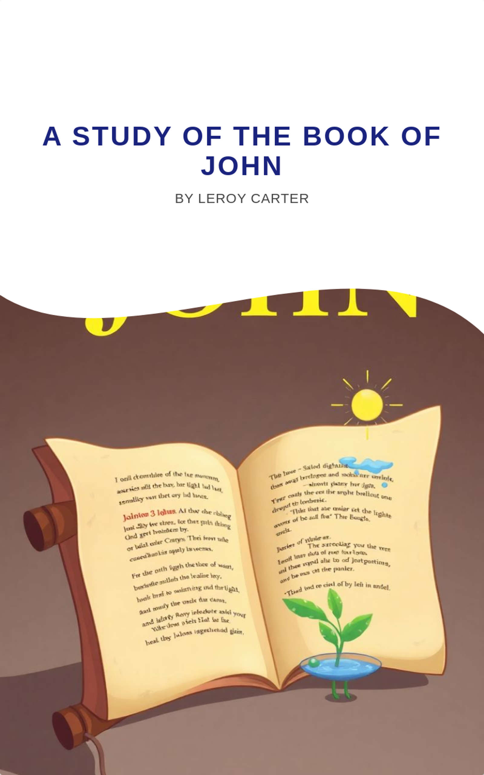 A STUDY OF THE BOOK OF JOHN