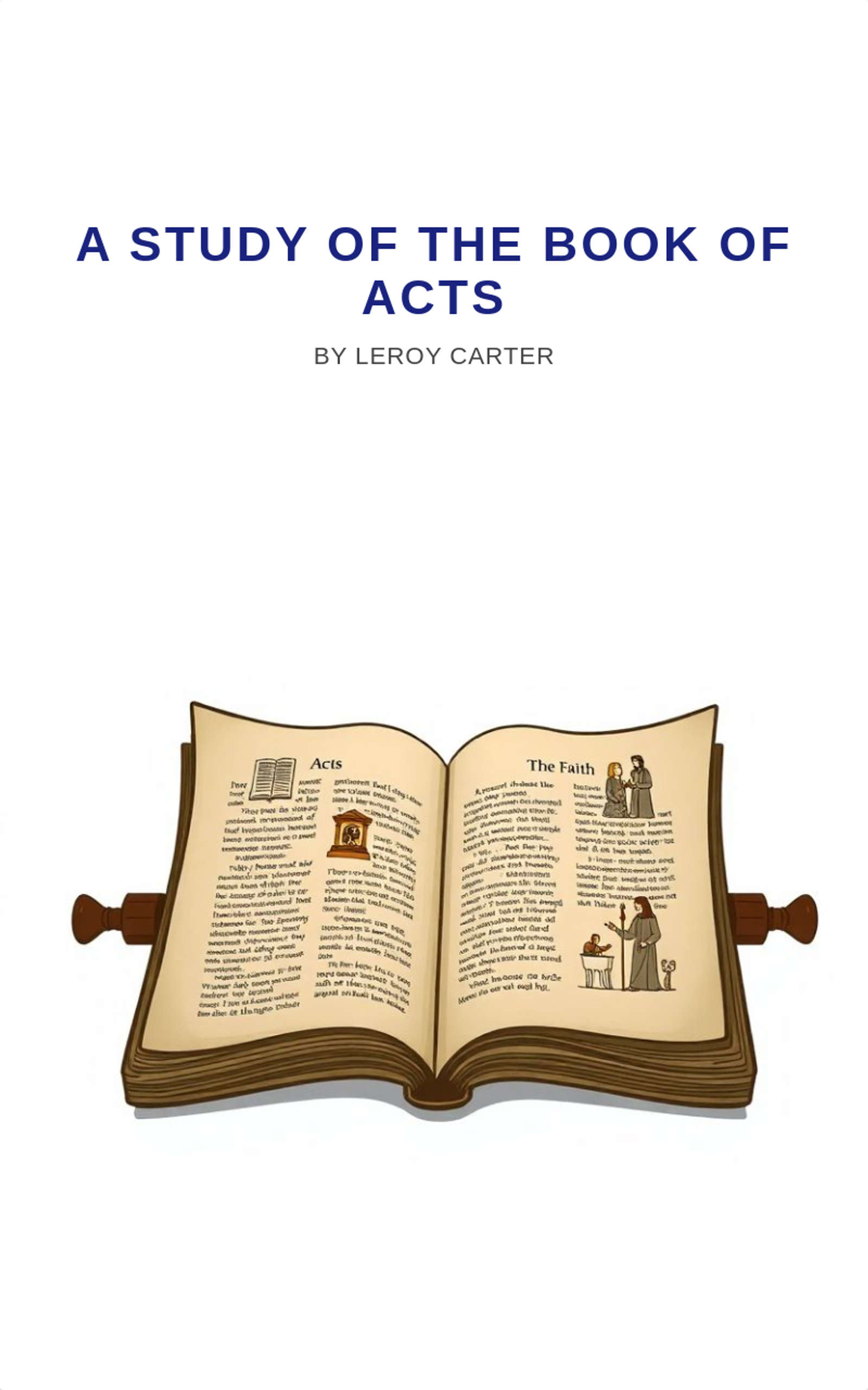A STUDY OF THE BOOK OF ACTS