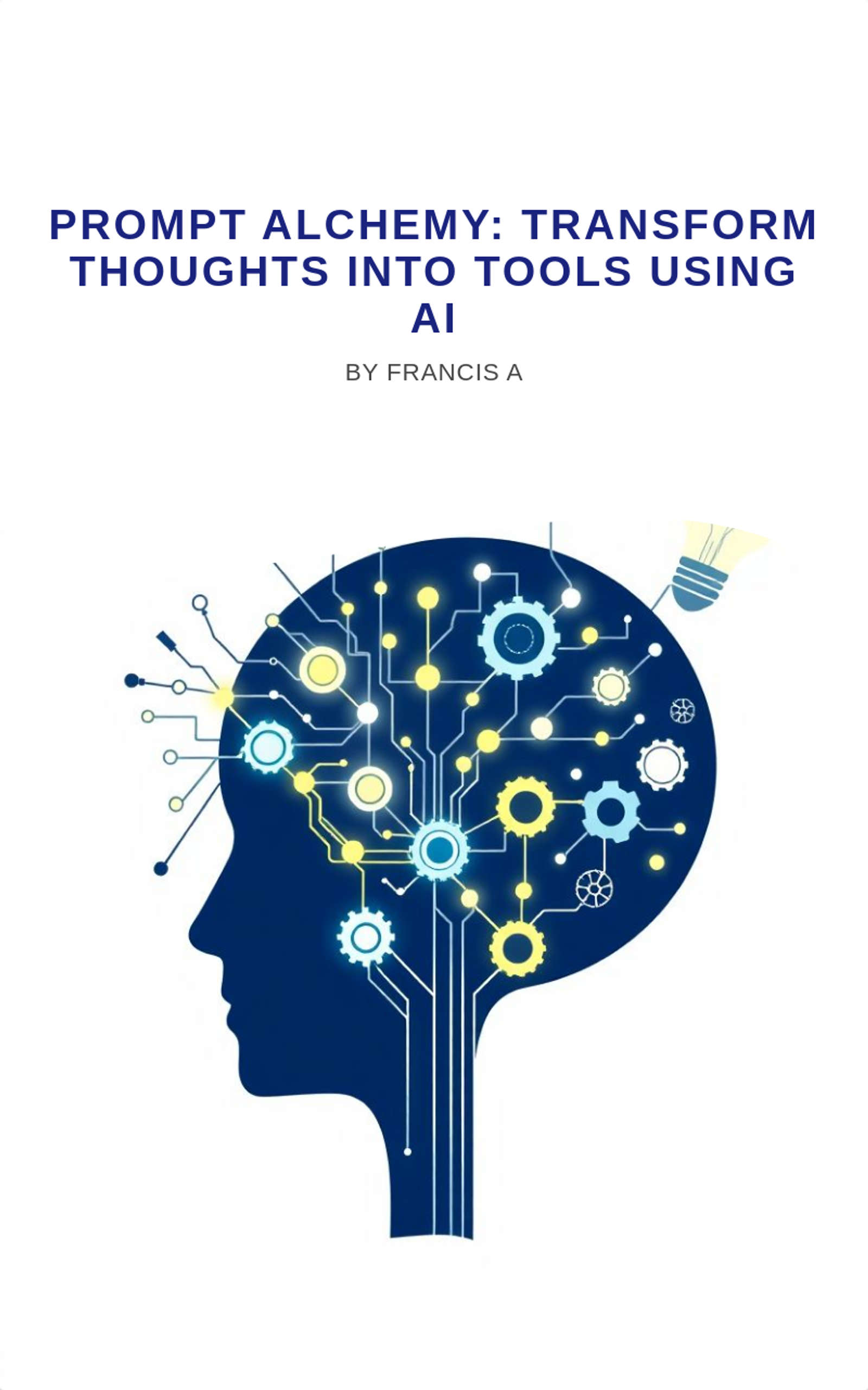 Prompt Alchemy: Transform Thoughts Into Tools Using AI