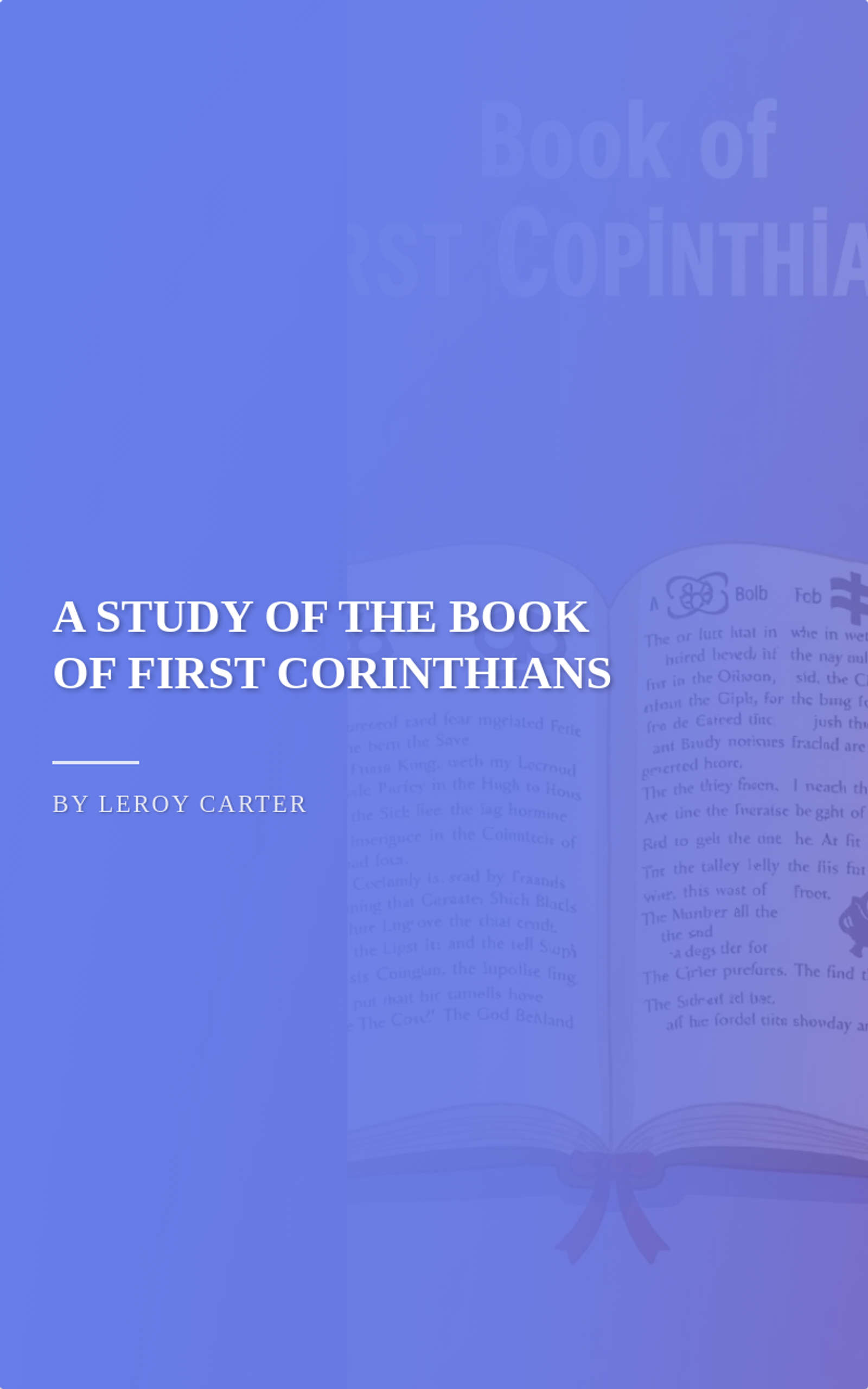 A STUDY OF THE BOOK OF FIRST CORINTHIANS