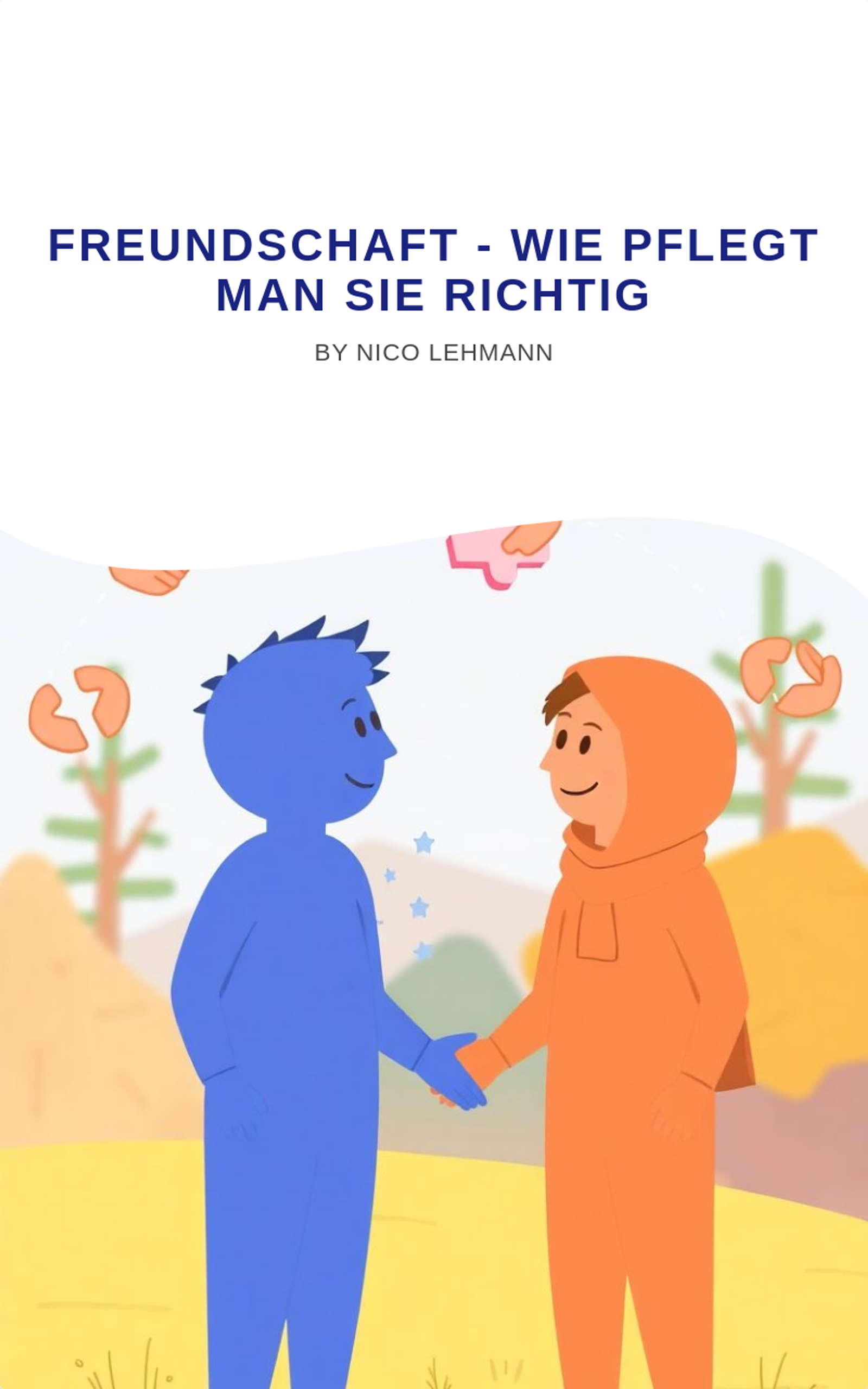 Freundschaft - wie pflegt man sie richtig