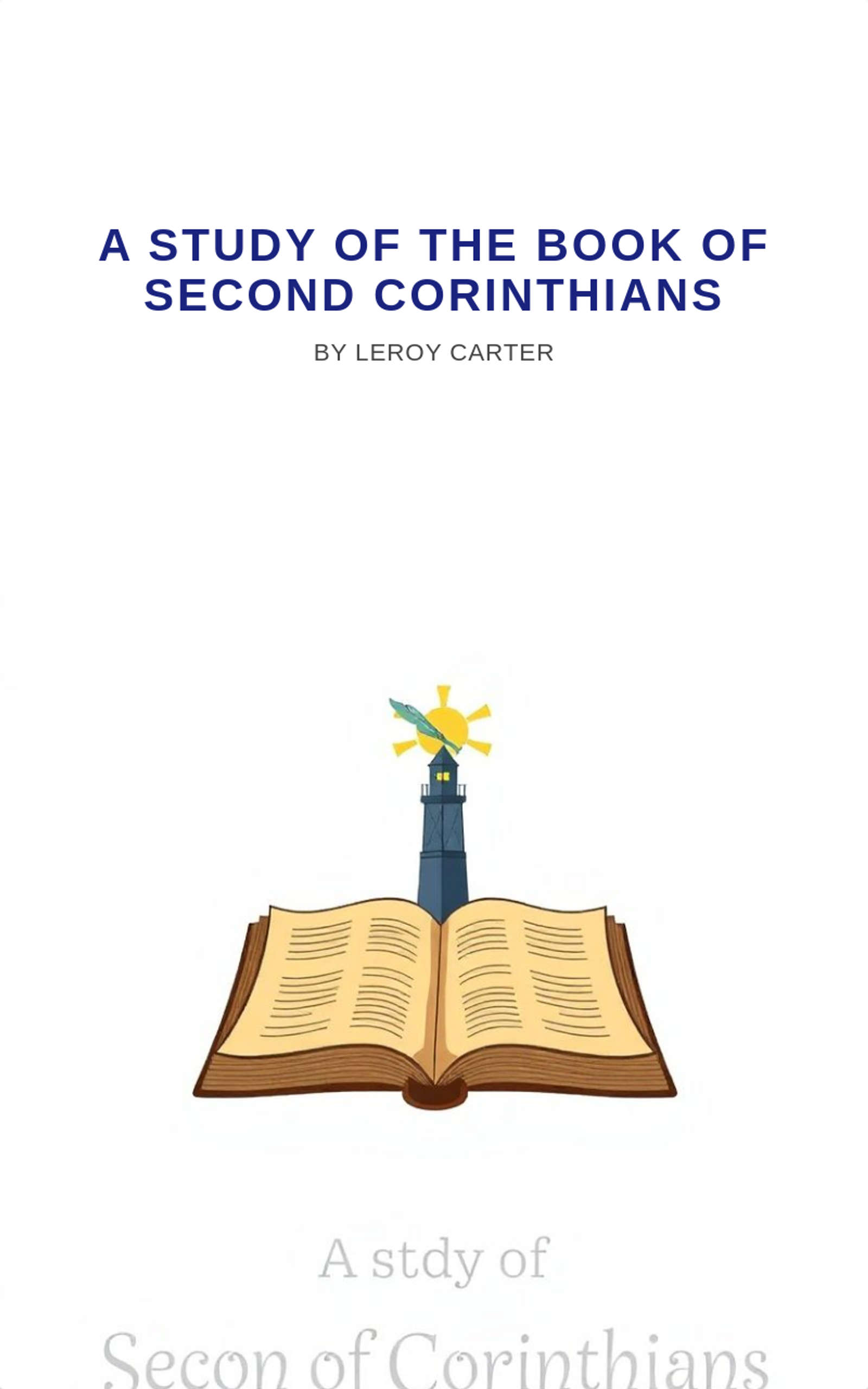 A STUDY OF THE BOOK OF SECOND CORINTHIANS