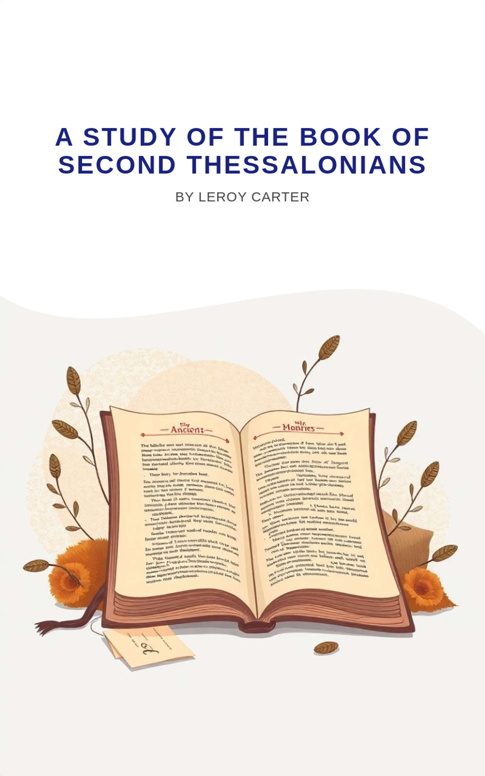 A STUDY OF THE BOOK OF SECOND THESSALONIANS