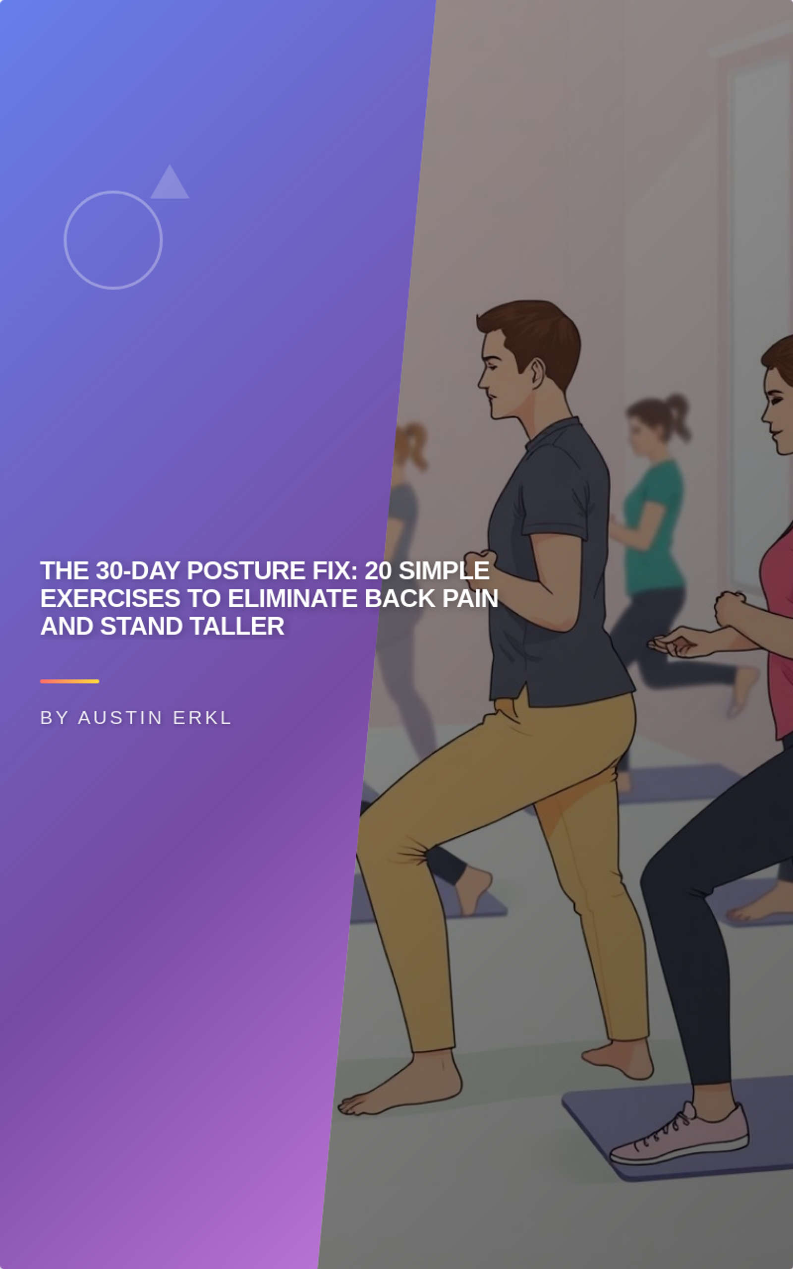 The 30-Day Posture Fix: 20 Simple Exercises to Eliminate Back Pain and Stand Taller