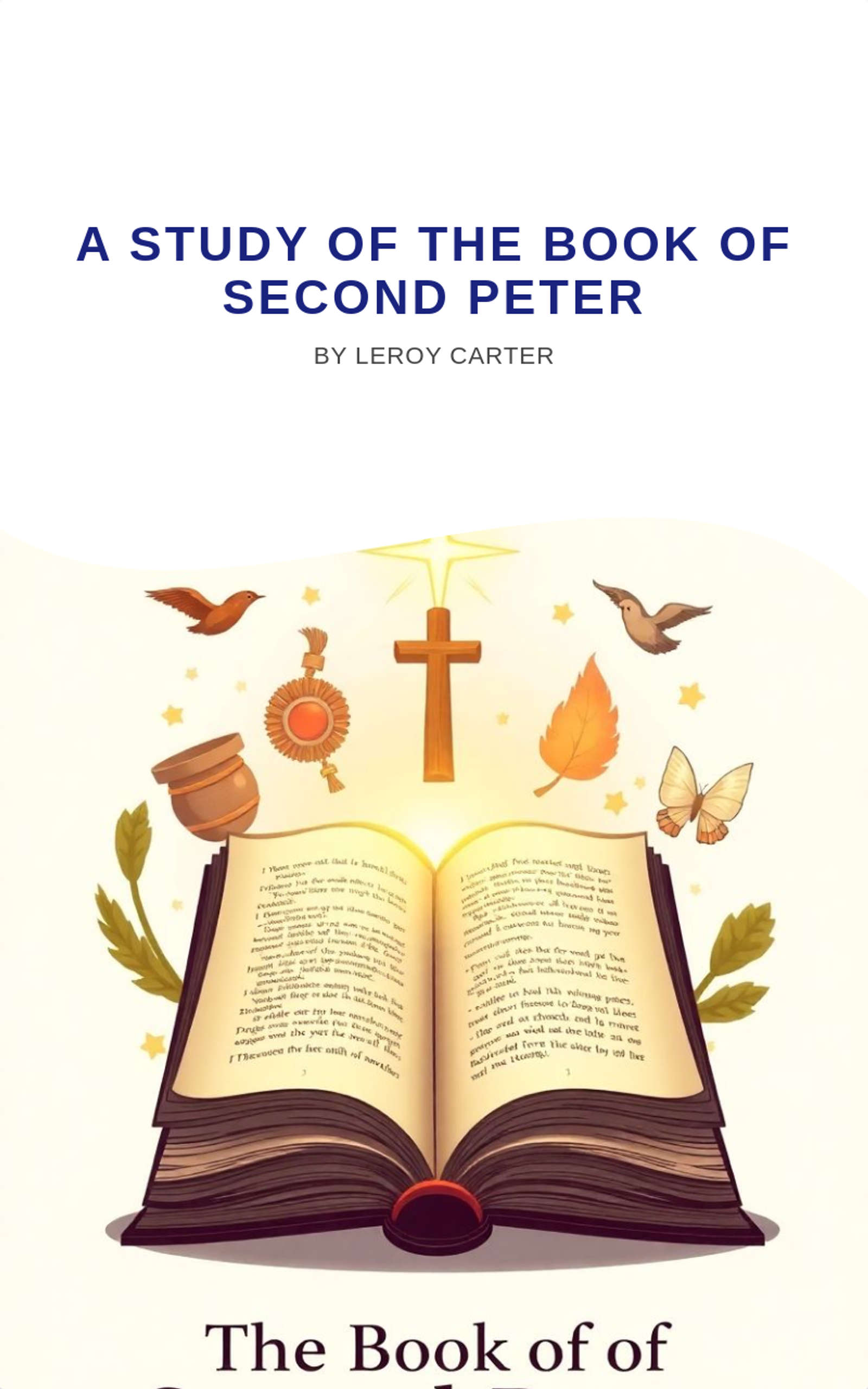 A STUDY OF THE BOOK OF SECOND PETER