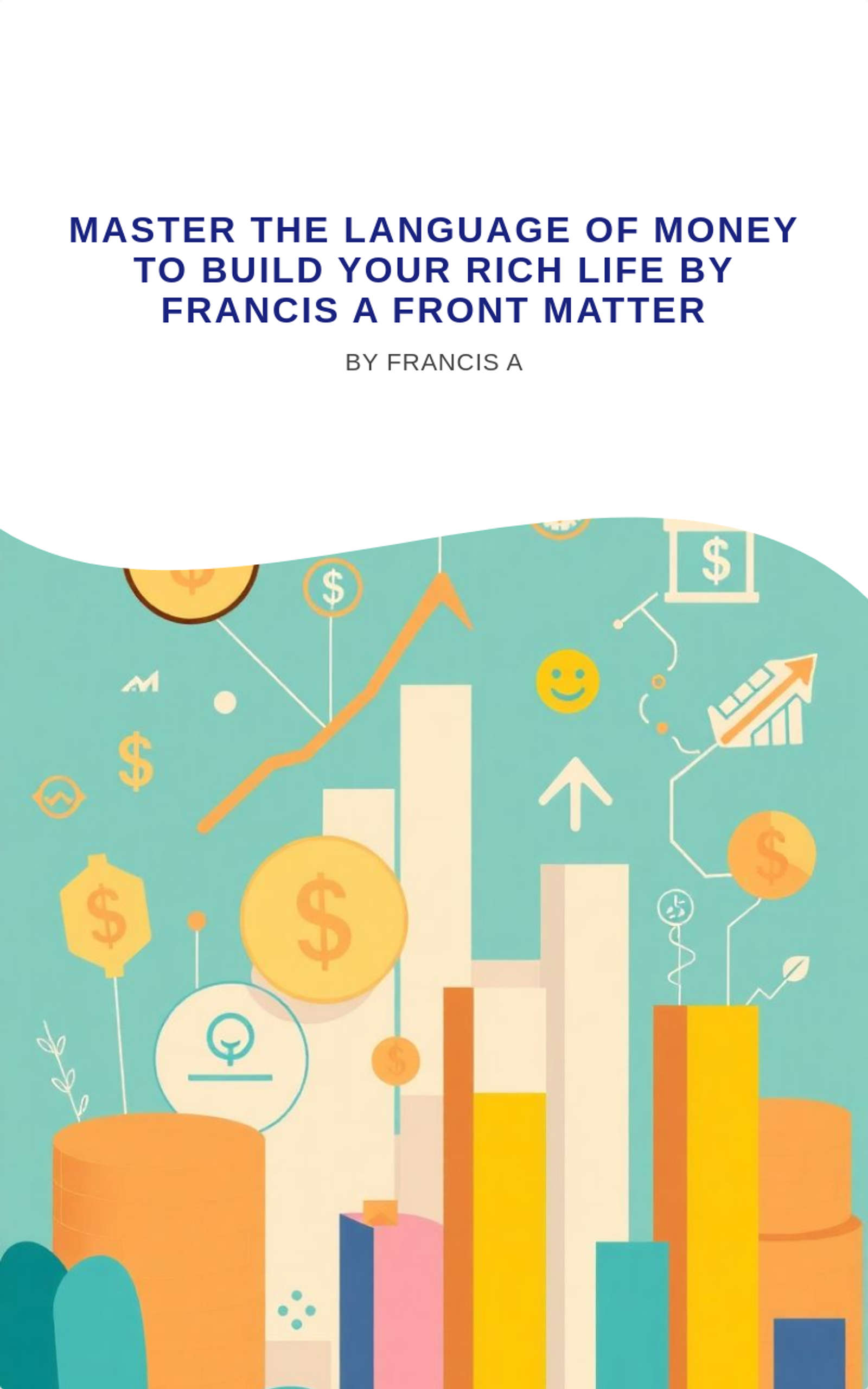 Master the Language of Money to Build Your Rich Life