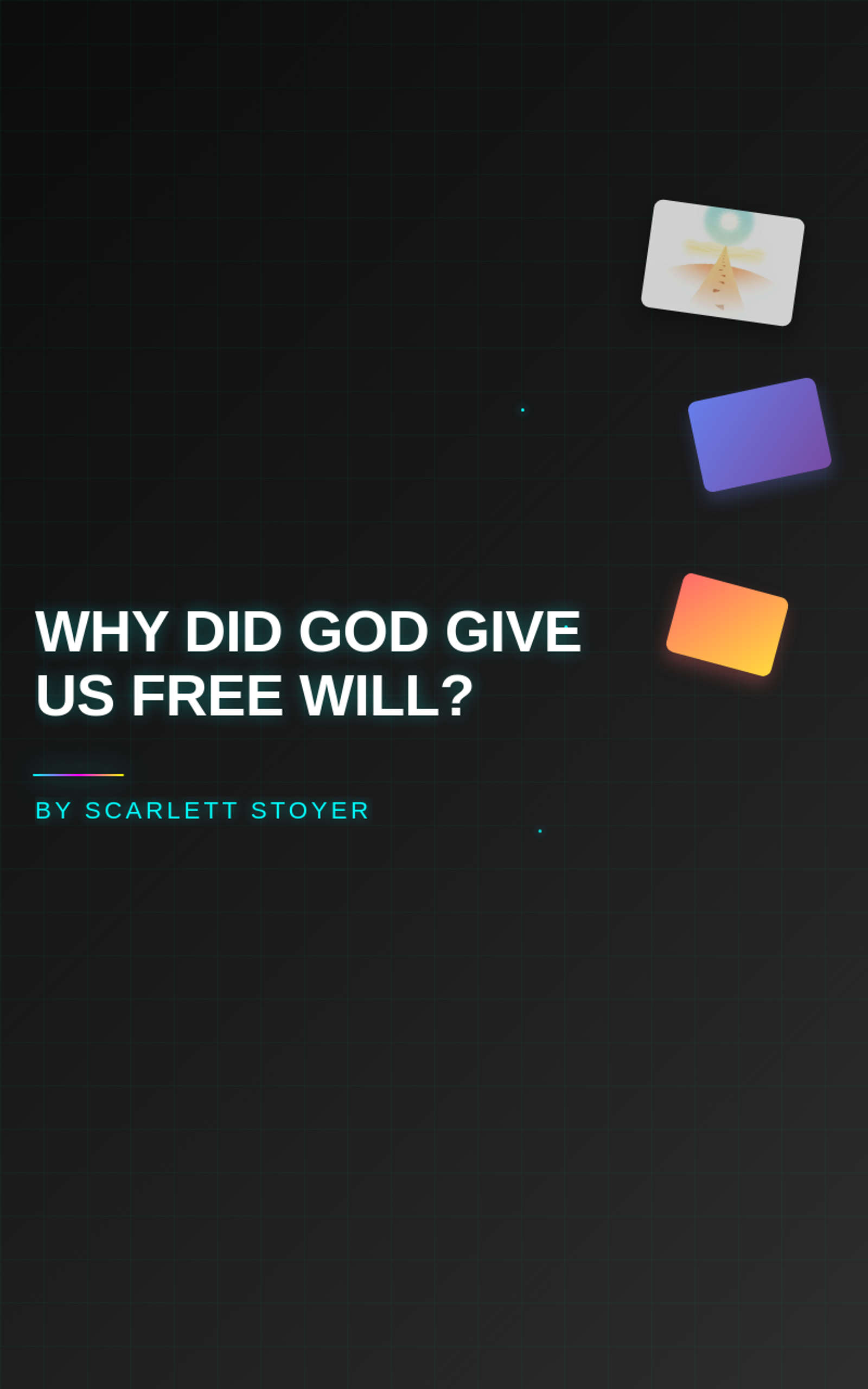 Why did God give us Free Will?
