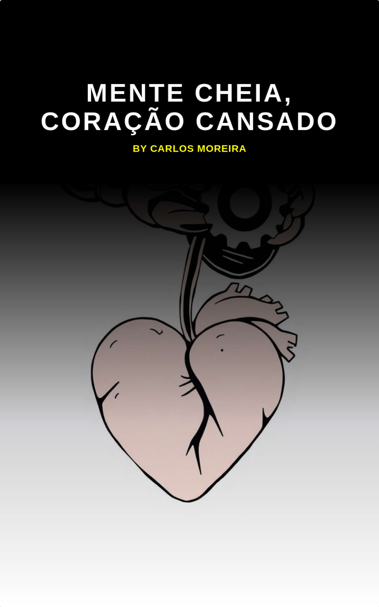 Mente cheia, coração cansado