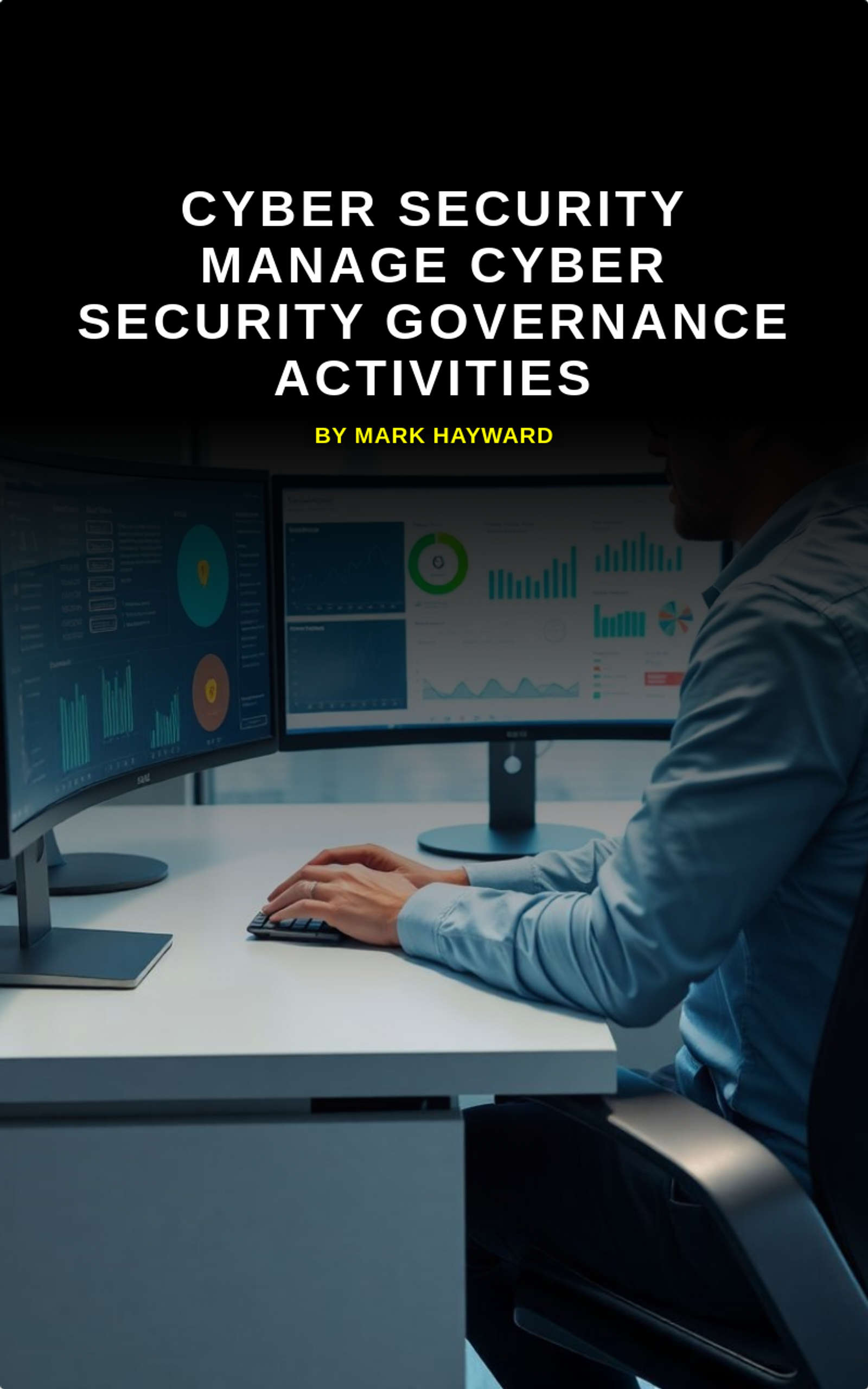 Cyber Security manage Cyber Security Governance activities