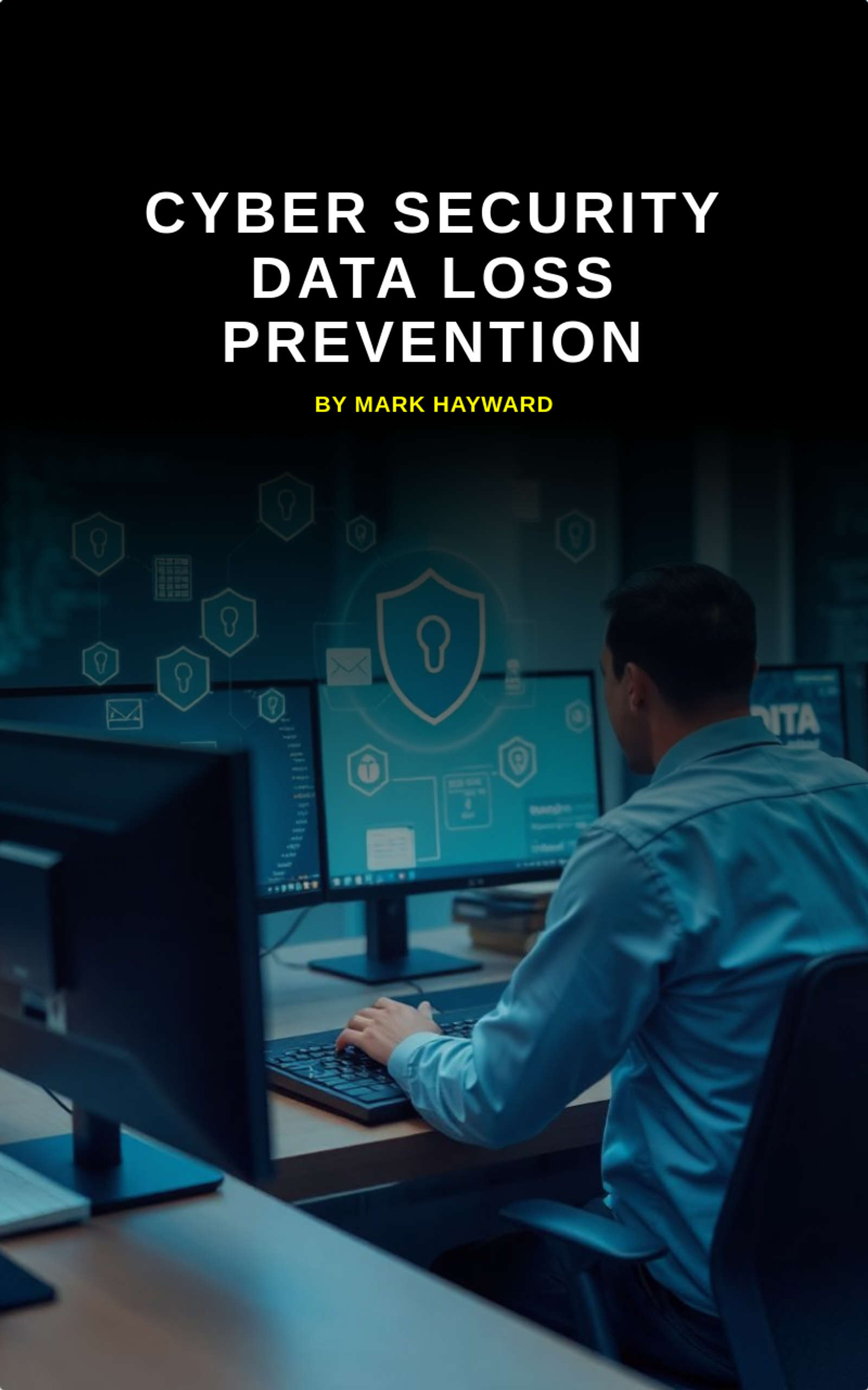 Cyber Security Data Loss Prevention