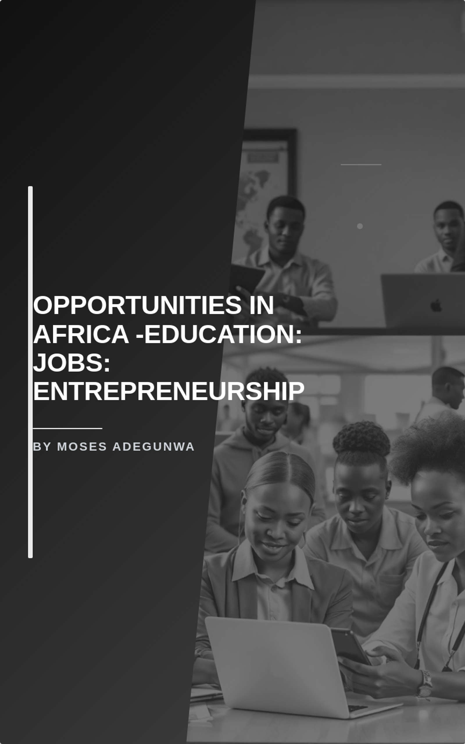 Opportunities In Africa -Education: Jobs: Entrepreneurship