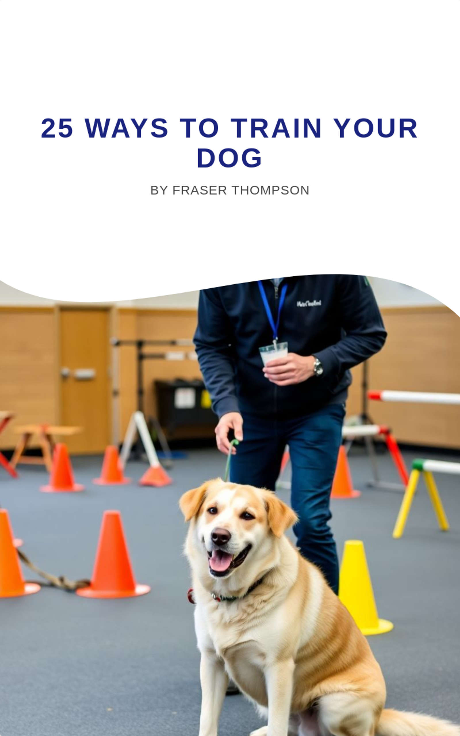 25 Ways to train your dog